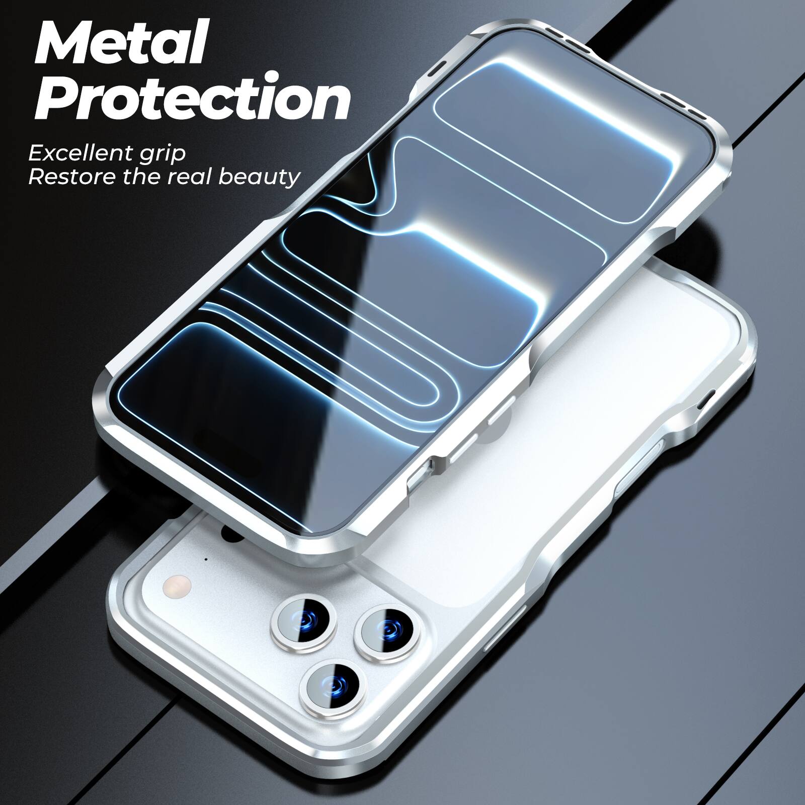 Metal Protection  
Excellent grip  
Restore the real beauty