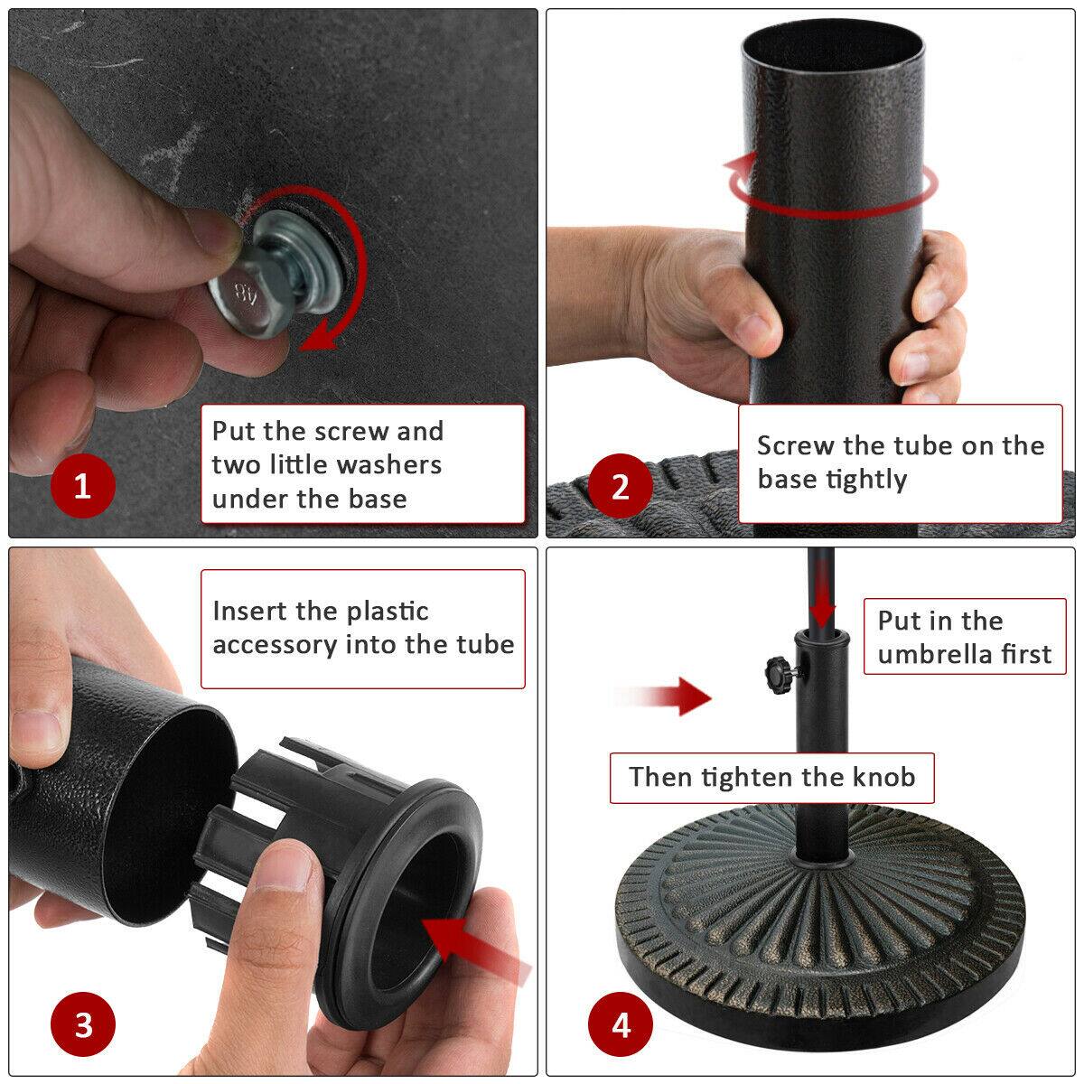 1. Put the screw and two little washers under the base.
2. Screw the tube on the base tightly.
3. Insert the plastic accessory into the tube.
4. Put in the umbrella first. Then tighten the knob.