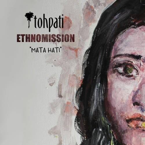 tohpati  
ETHNOMISSION  
"MATA HATI"