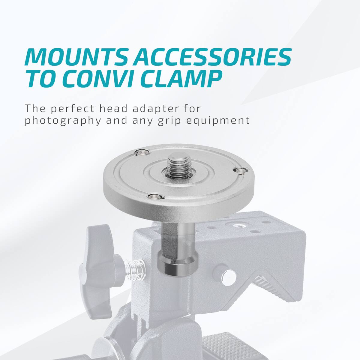 MOUNTS ACCESSORIES TO CONVI CLAMP

The perfect head adapter for photography and any grip equipment