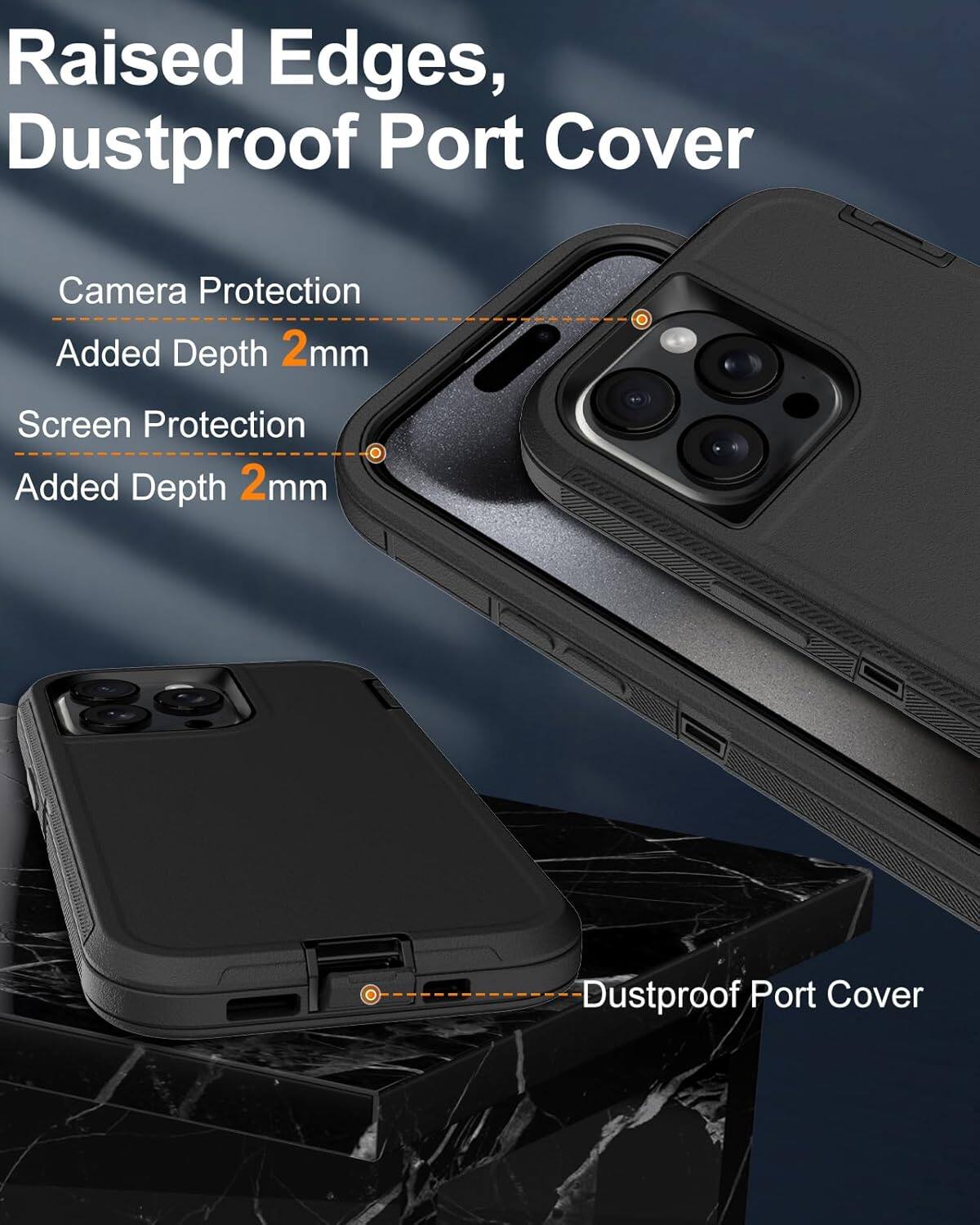 Raised Edges, Dustproof Port Cover
Camera Protection Added Depth 2mm
Screen Protection Added Depth 2mm
Dustproof Port Cover