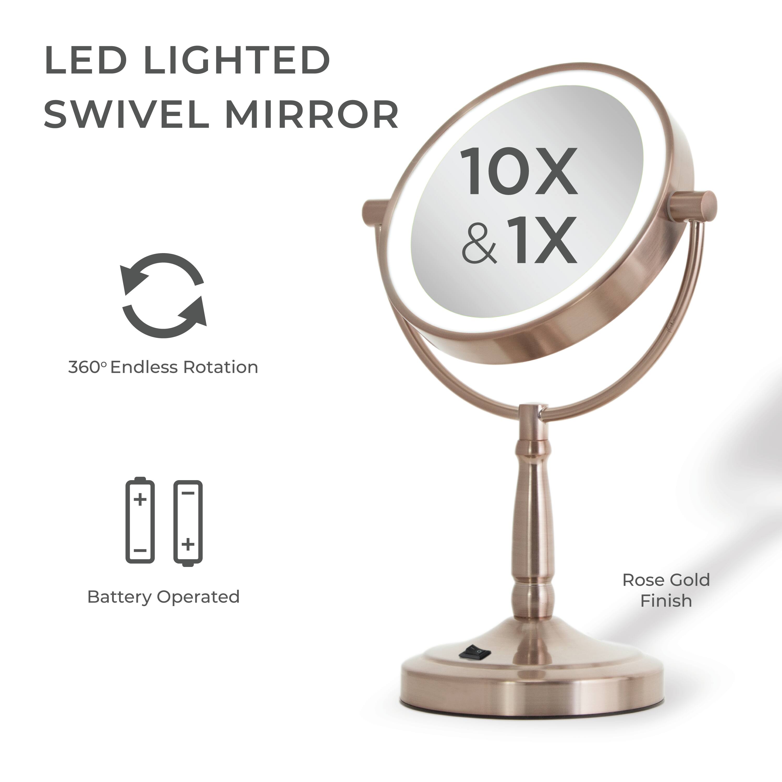 LED LIGHTED SWIVEL MIRROR

10X & 1X

360° Endless Rotation

Battery Operated

Rose Gold Finish