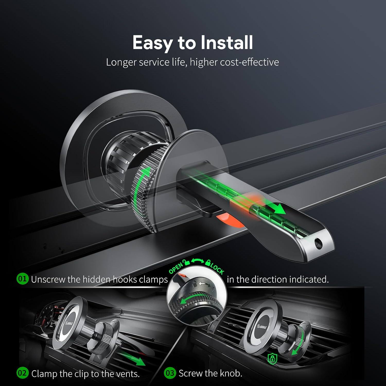Easy to Install  
Longer service life, higher cost-effective  

01 Unscrew the hidden hooks clamps & LOCK in the direction indicated.  
02 Clamp the clip to the vents.  
03 Screw the knob.