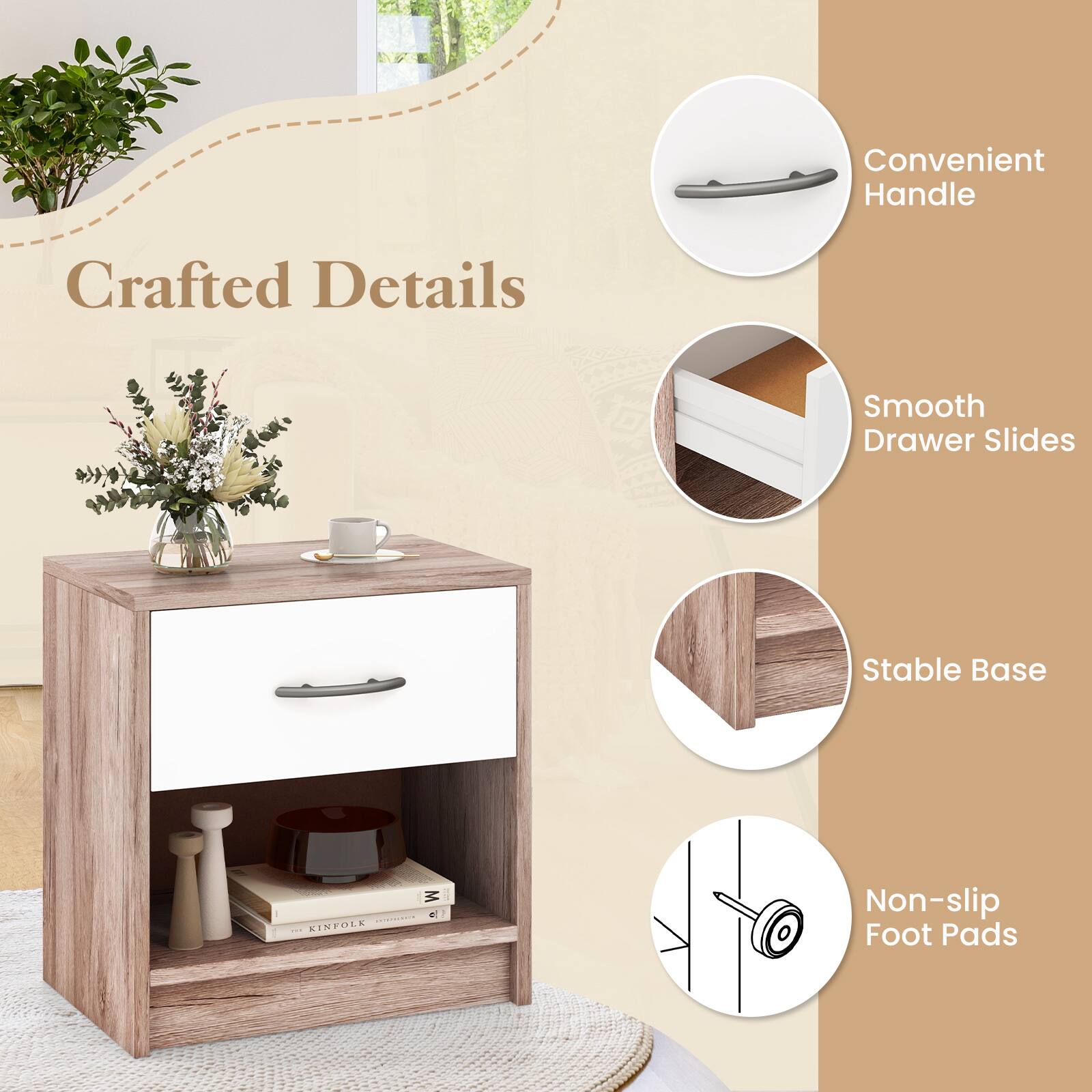 - Convenient Handle
- Crafted Details
- Smooth Drawer Slides
- Stable Base
- Non-slip Foot Pads