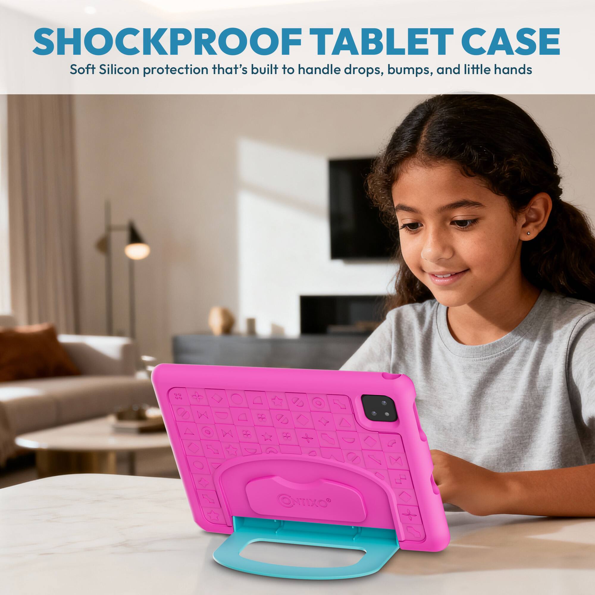 SHOCKPROOF TABLET CASE  
Soft Silicon protection that's built to handle drops, bumps, and little hands