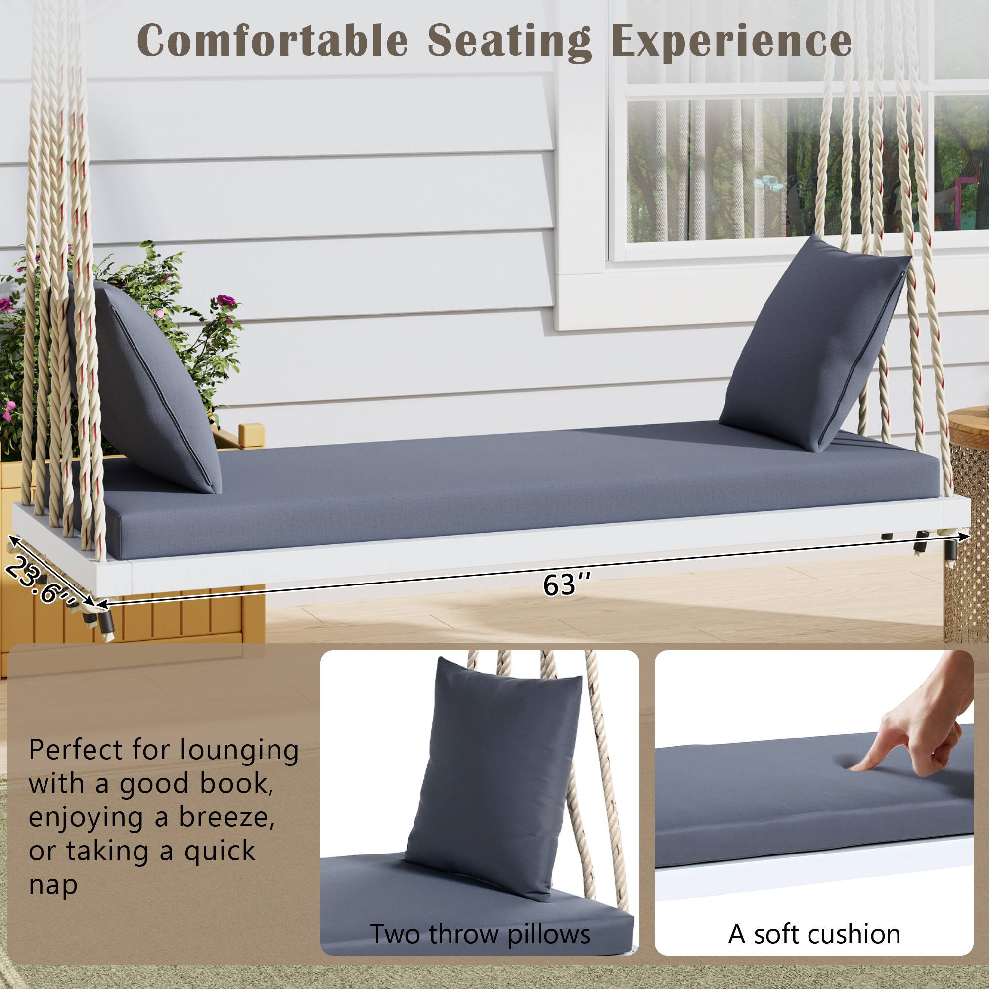 Comfortable Seating Experience

23.6" x 63"

Perfect for lounging with a good book, enjoying a breeze, or taking a quick nap

Two throw pillows

A soft cushion