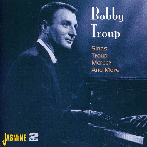 Bobby Troup - Sings Troup Mercer & More  - COMPACT DISCS