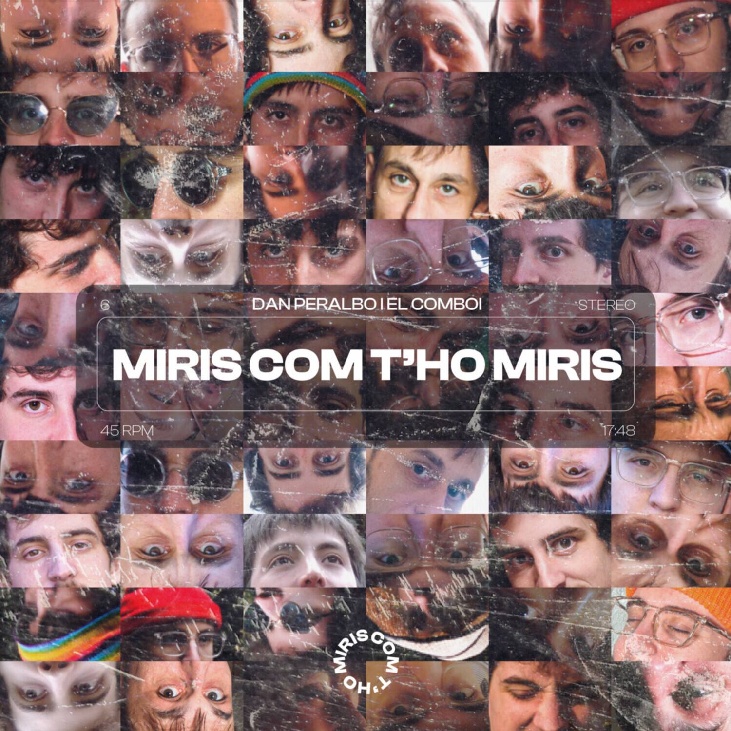 DAN PERALBO I EL COMBOI  
MIRIS COM T'HO MIRIS  
45 RPM  
17:48  
STEREO