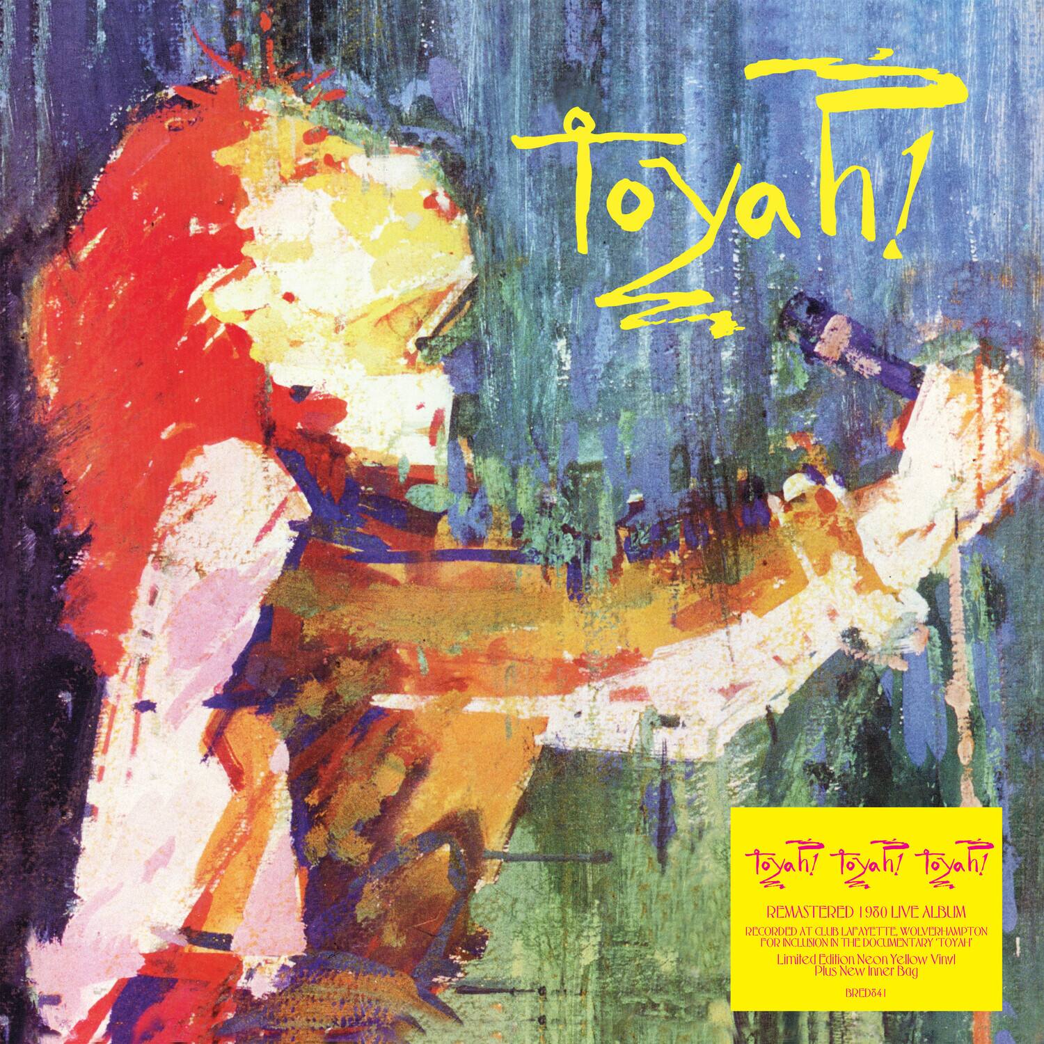 ToyaH! ToyaH! ToyaH!  
REMASTERED 1980 | LIVE ALBUM RECORDED AT CB GB NAETTE OLYMPIC HALL TUR INCLUNION 2 11 HEC DOCUMENTARY  
TAT TOYAL Limited Edition Neon Yellow Vinyl PID New Inner 150g 4