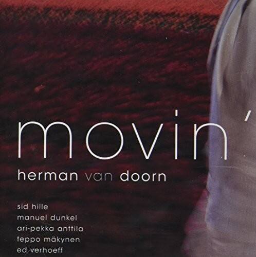 movin'  
herman van doorn  

sid hille  
manuel dunkel  
ari-pekka anttila  
teppo mäkynen  
ed verhoef