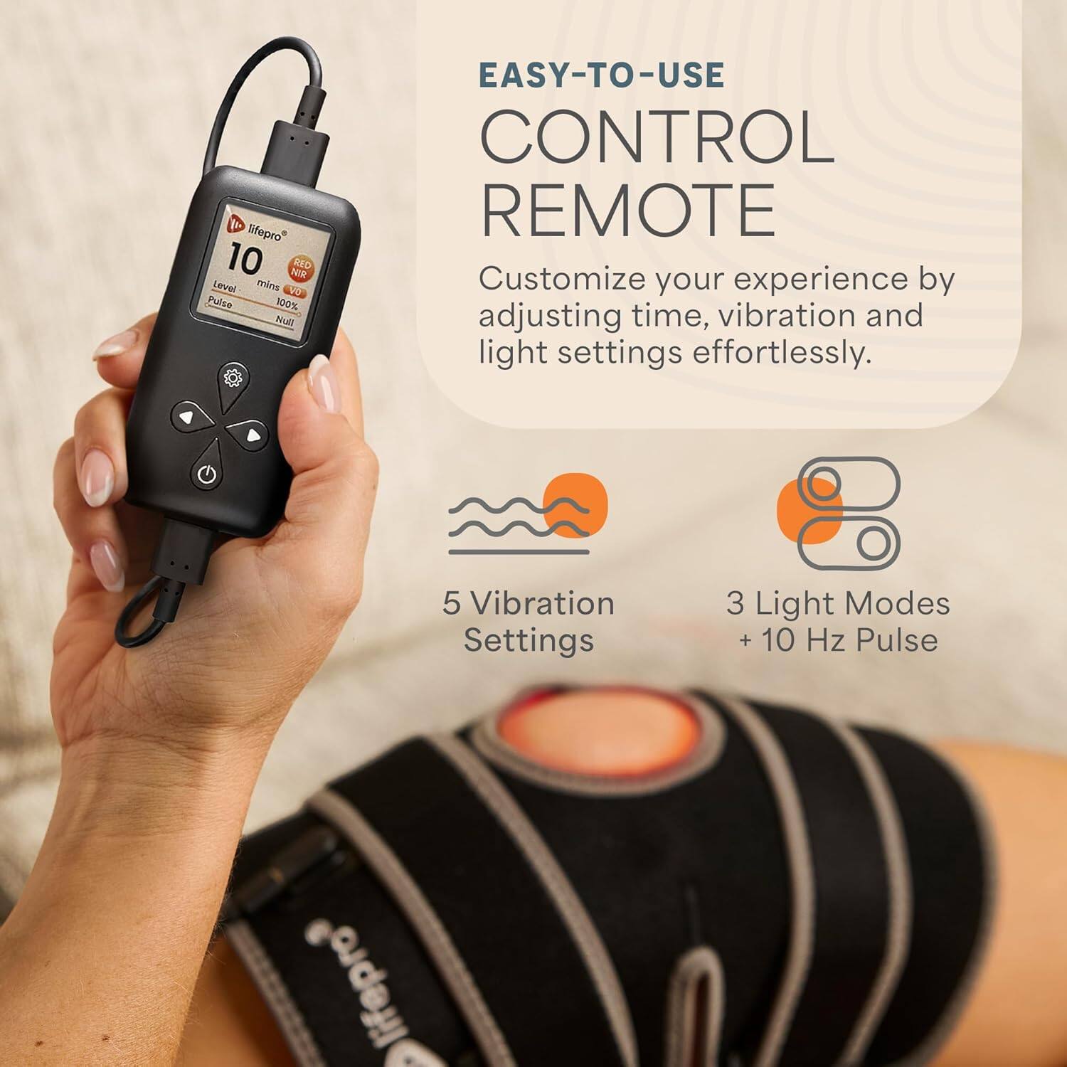 lifepro 10 OR RED Level mins 90 Pulse 100% Null EASY-TO-USE CONTROL REMOTE Customize your experience by adjusting time, vibration and light settings effortlessly. 5 Vibration Settings 3 Light Modes + 10 Hz Pulse lifepro 1