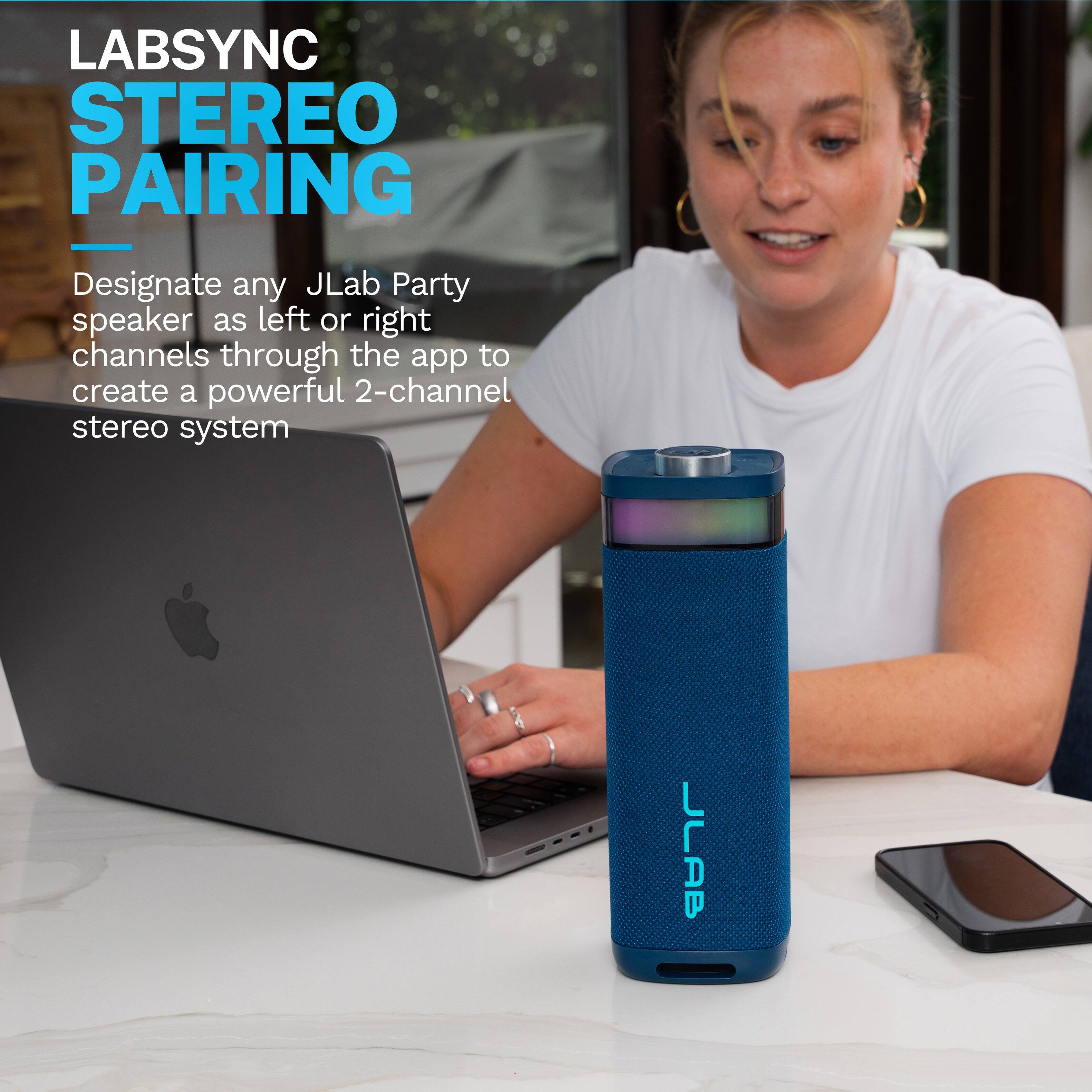 LABSYNC STEREO PAIRING  
Designate any JLab Party speaker as left or right channels through the app to create a powerful 2-channel stereo system