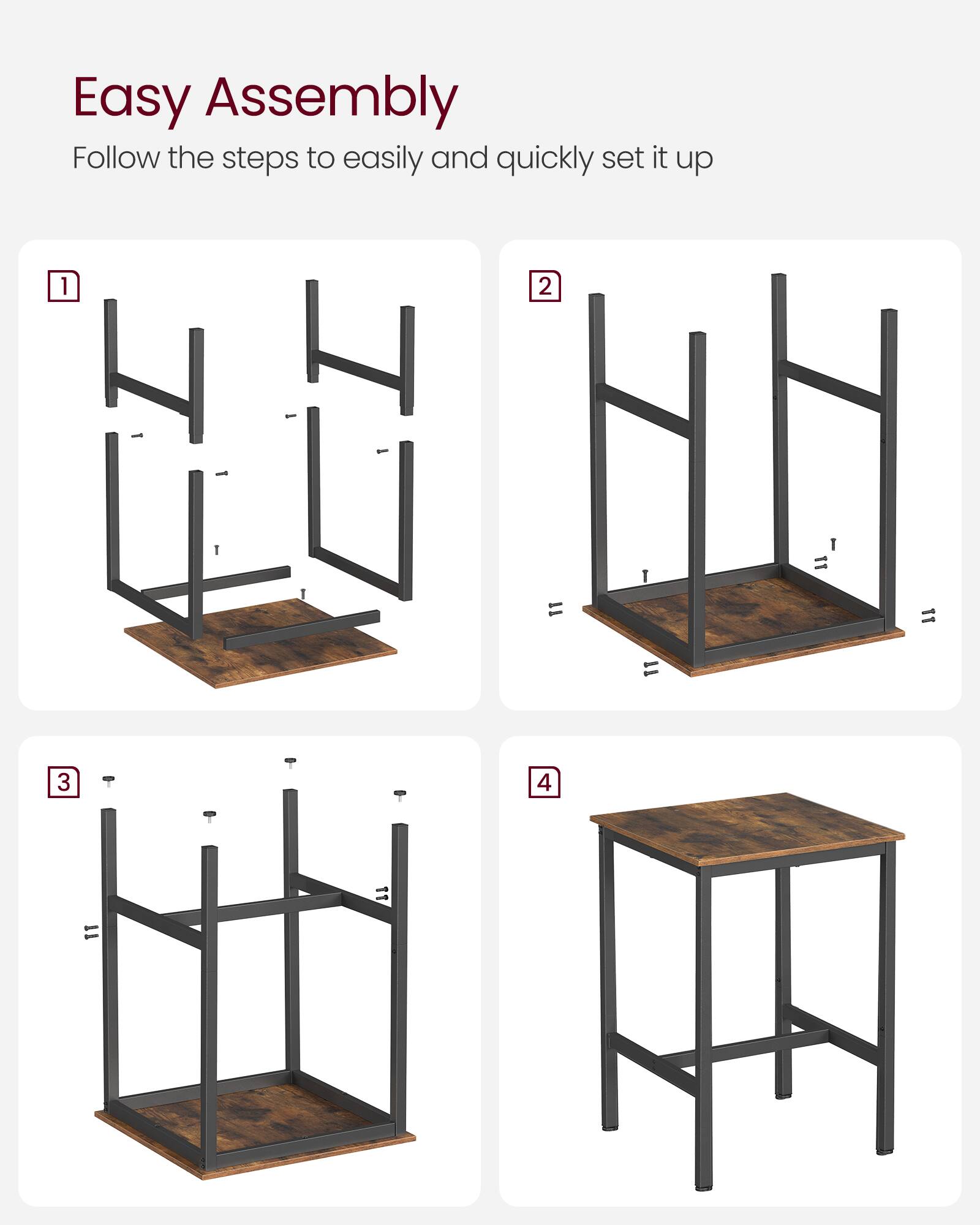 Easy Assembly  
Follow the steps to easily and quickly set it up

1.  
2.  
3.  
4.