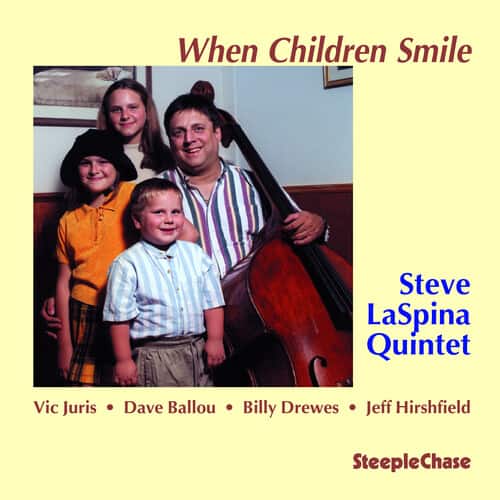 Steve LaSpina - When Children Smile  - COMPACT DISCS