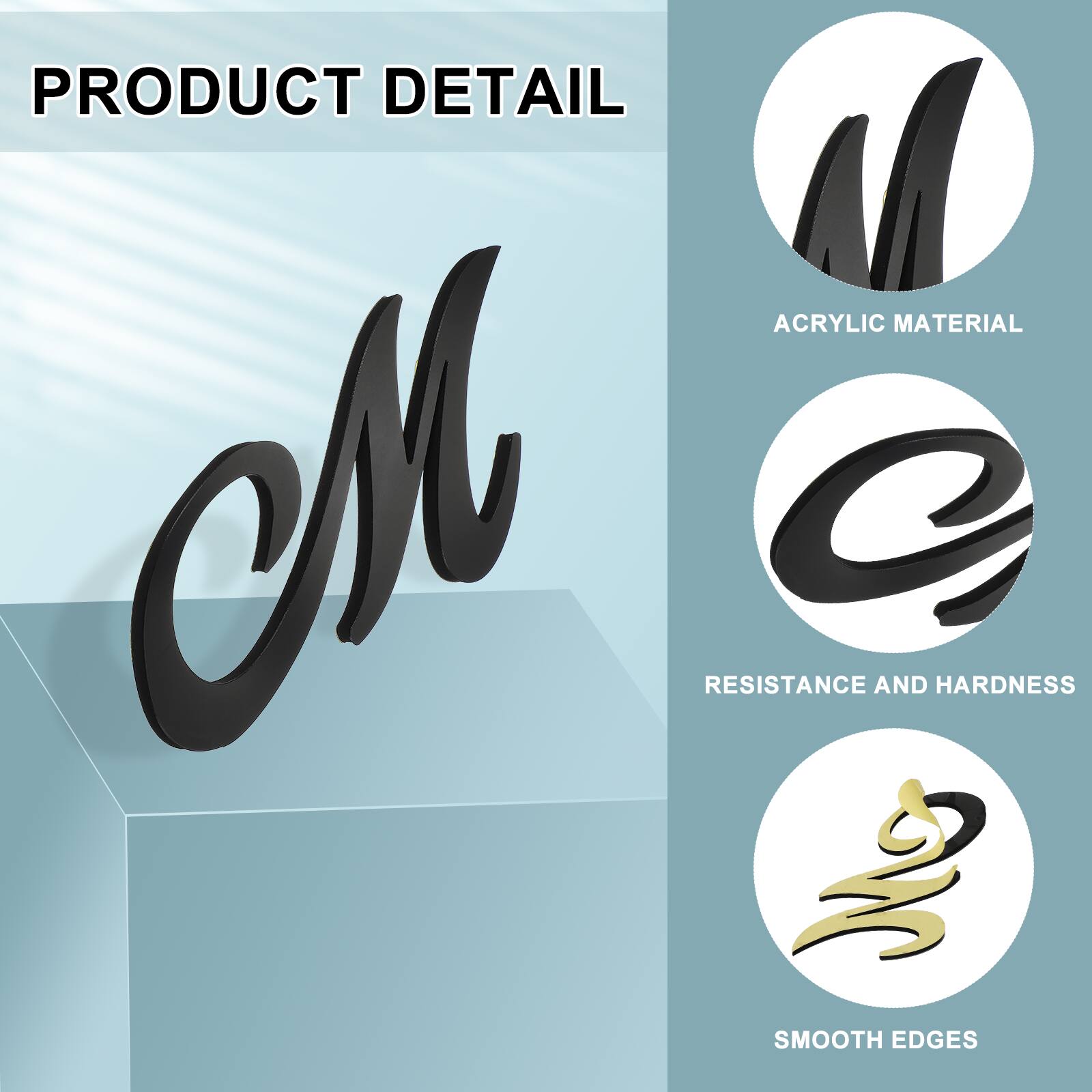 PRODUCT DETAIL

ACRYLIC MATERIAL

RESISTANCE AND HARDNESS

SMOOTH EDGES