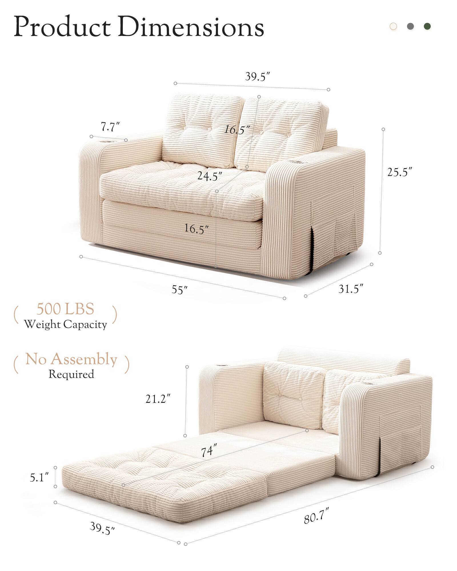 Product Dimensions: 39.5" x 7.7" x 16.5" x 24.5" x 25.5" x 16.5"  
Weight Capacity: 500 LBS  
No Assembly Required  
Dimensions: 55" x 31.5" x 21.2" x 74" x 5.1" x 39.5" x 80.7"