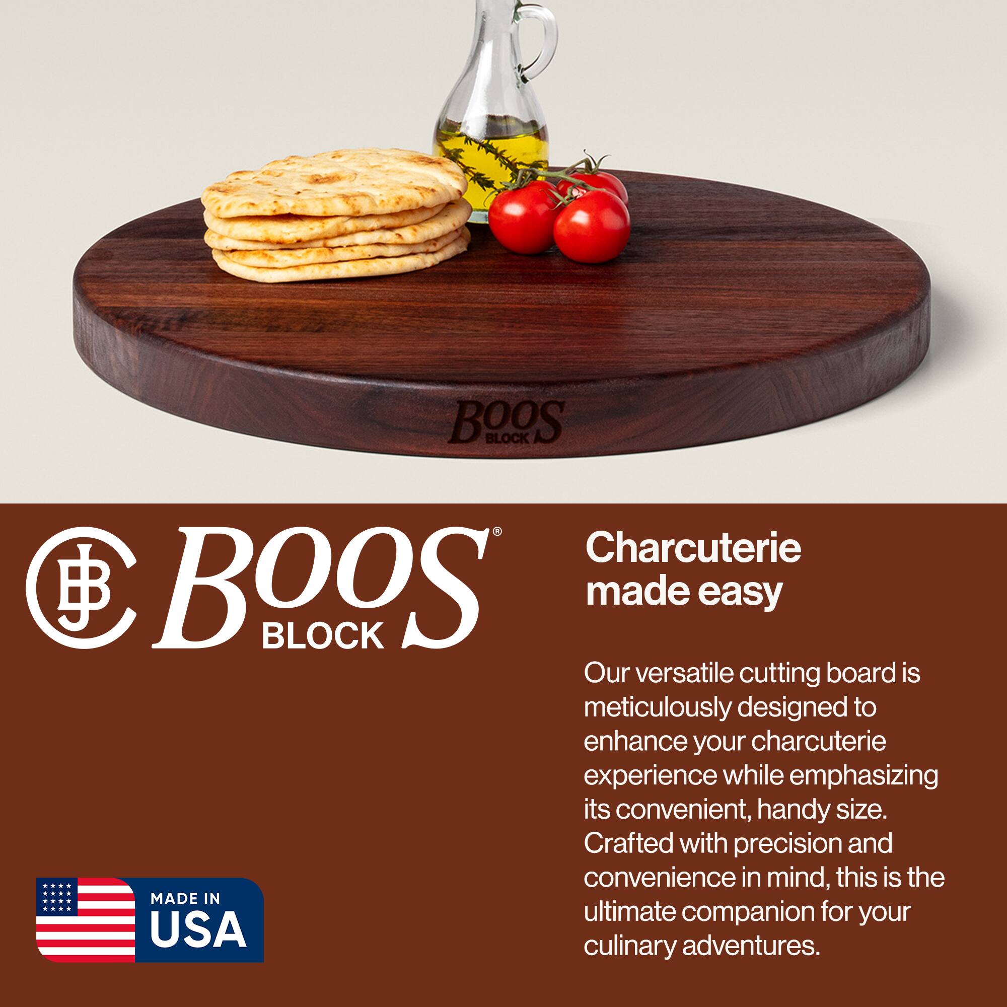 BOOS BLOCK Charcuterie made easy

Our versatile cutting board is meticulously designed to enhance your charcuterie experience while emphasizing its convenient, handy size. Crafted with precision and convenience in mind, this is the ultimate companion for your culinary adventures.

MADE IN USA