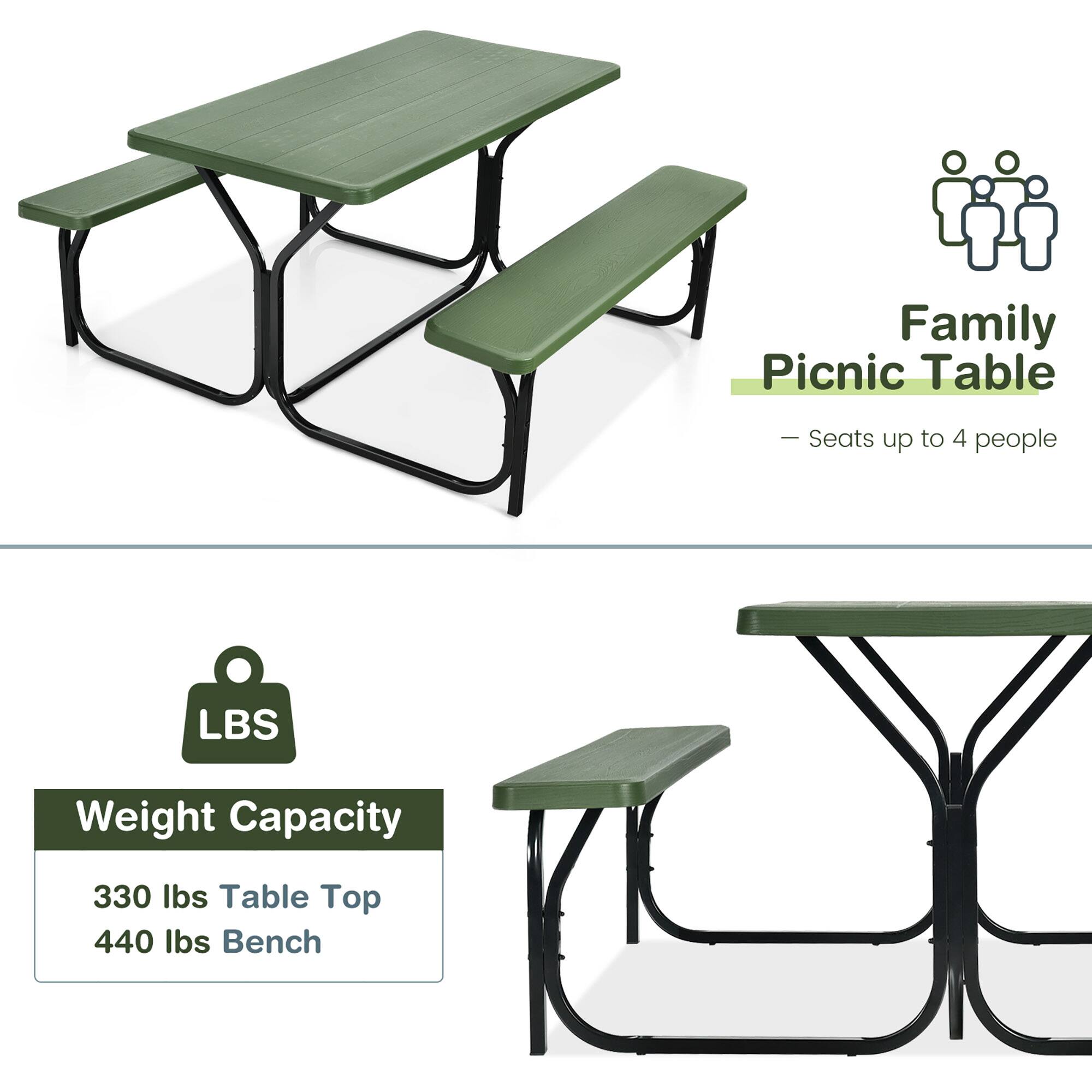 Family Picnic Table  
Seats up to 4 people  

Weight Capacity  
330 lbs Table Top  
440 lbs Bench