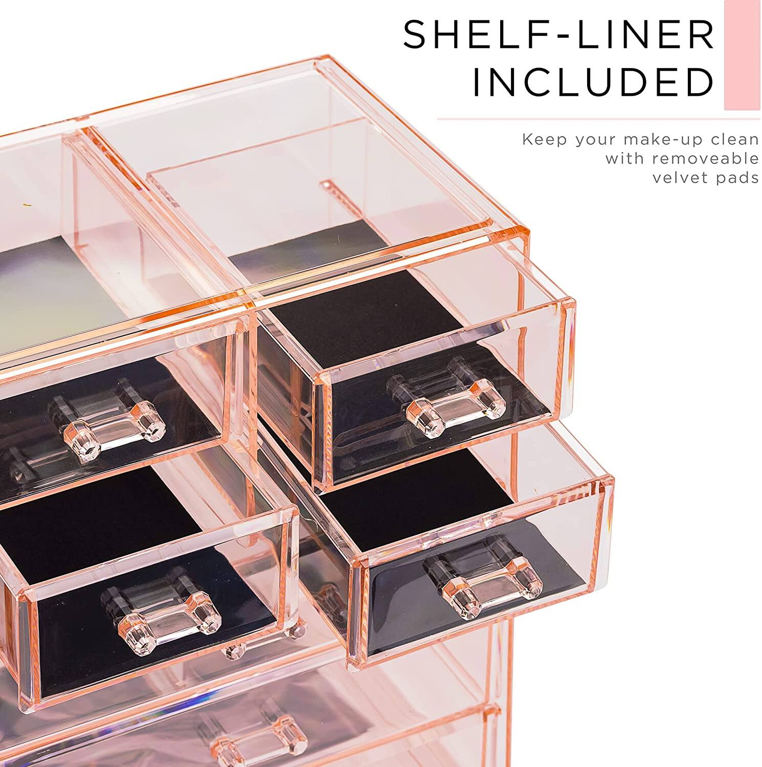 SHELF-LINER INCLUDED

Keep your make-up clean with removable velvet pads