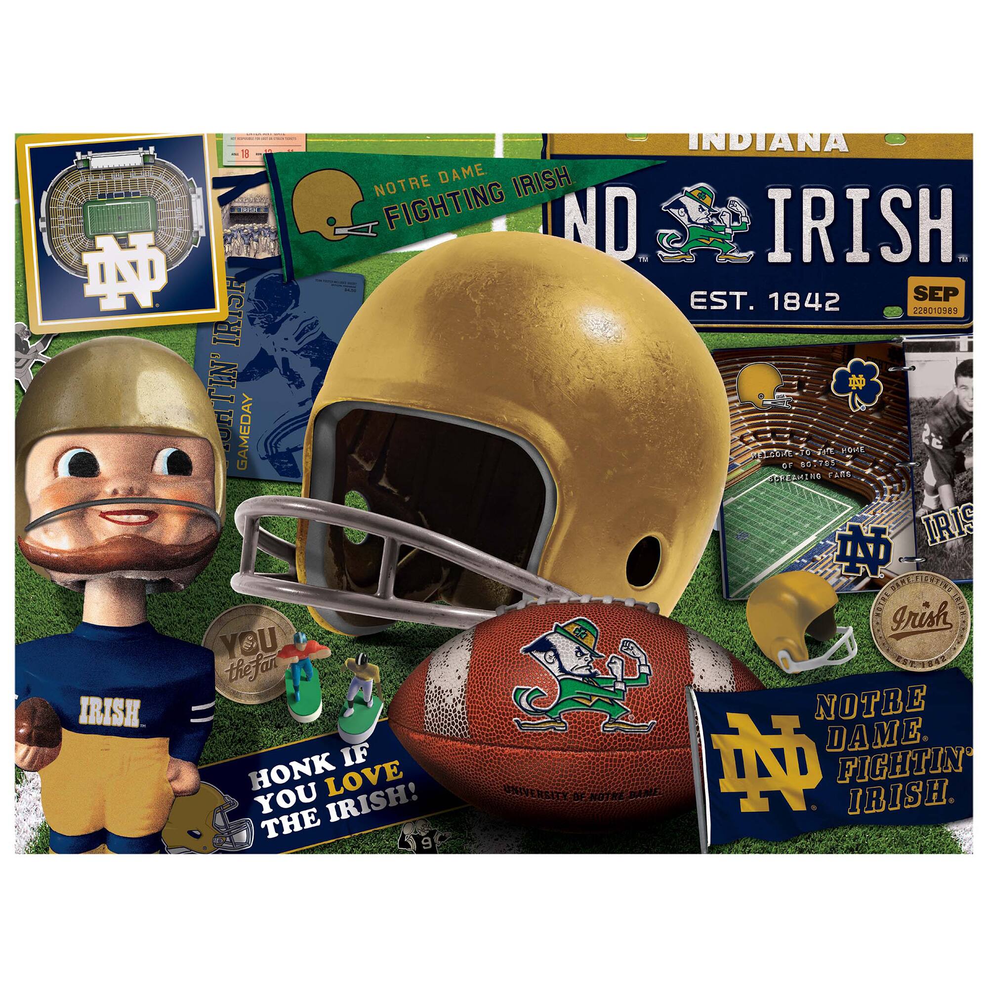 INDIANA  
FIGHTING IRISH  
EST. 1842  
SEP 228012089  

NOTRE DAME  
FIGHTING IRISH  

GAMEDAY  
IRISH  

YOU THE FAN  

HONK IF YOU LOVE THE IRISH!  

NOTRE DAME  
FIGHTING IRISH  

NOTRE DAME  
FIGHTING IRISH  

Irish  
FIGHTING IRISH