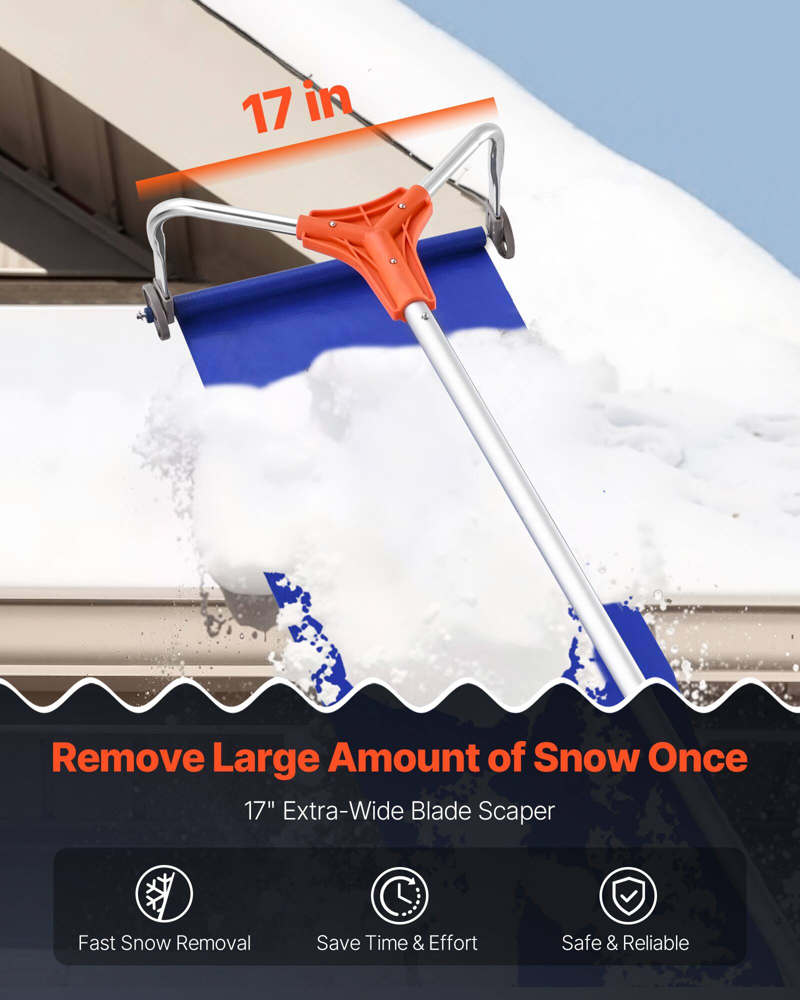 17 in

Remove Large Amount of Snow Once

17" Extra-Wide Blade Scaper

- Fast Snow Removal
- Save Time & Effort
- Safe & Reliable