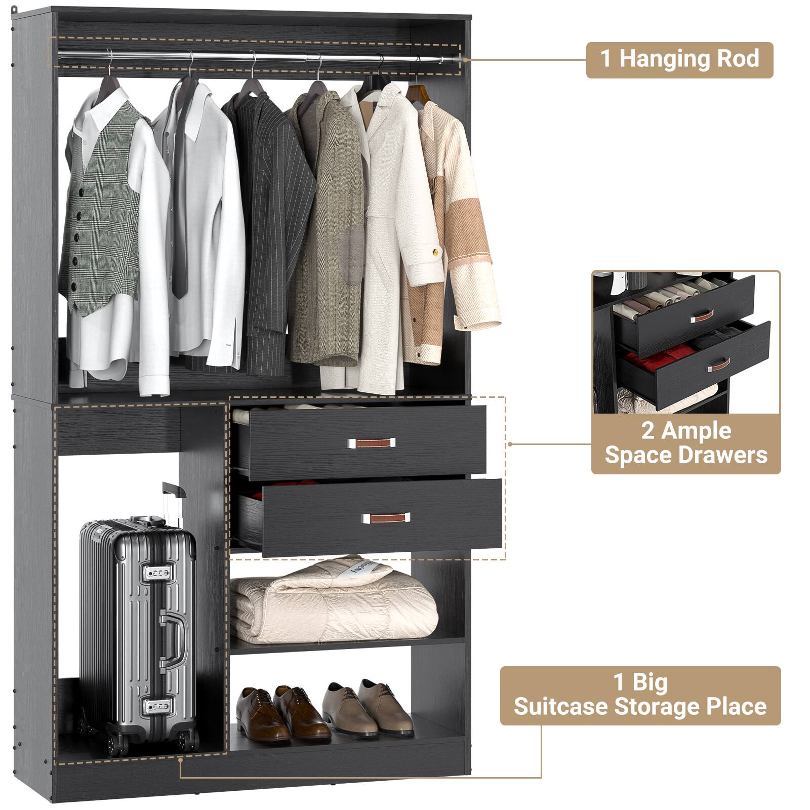 1 Hanging Rod  
2 Ample Space Drawers  
1 Big Suitcase Storage Place