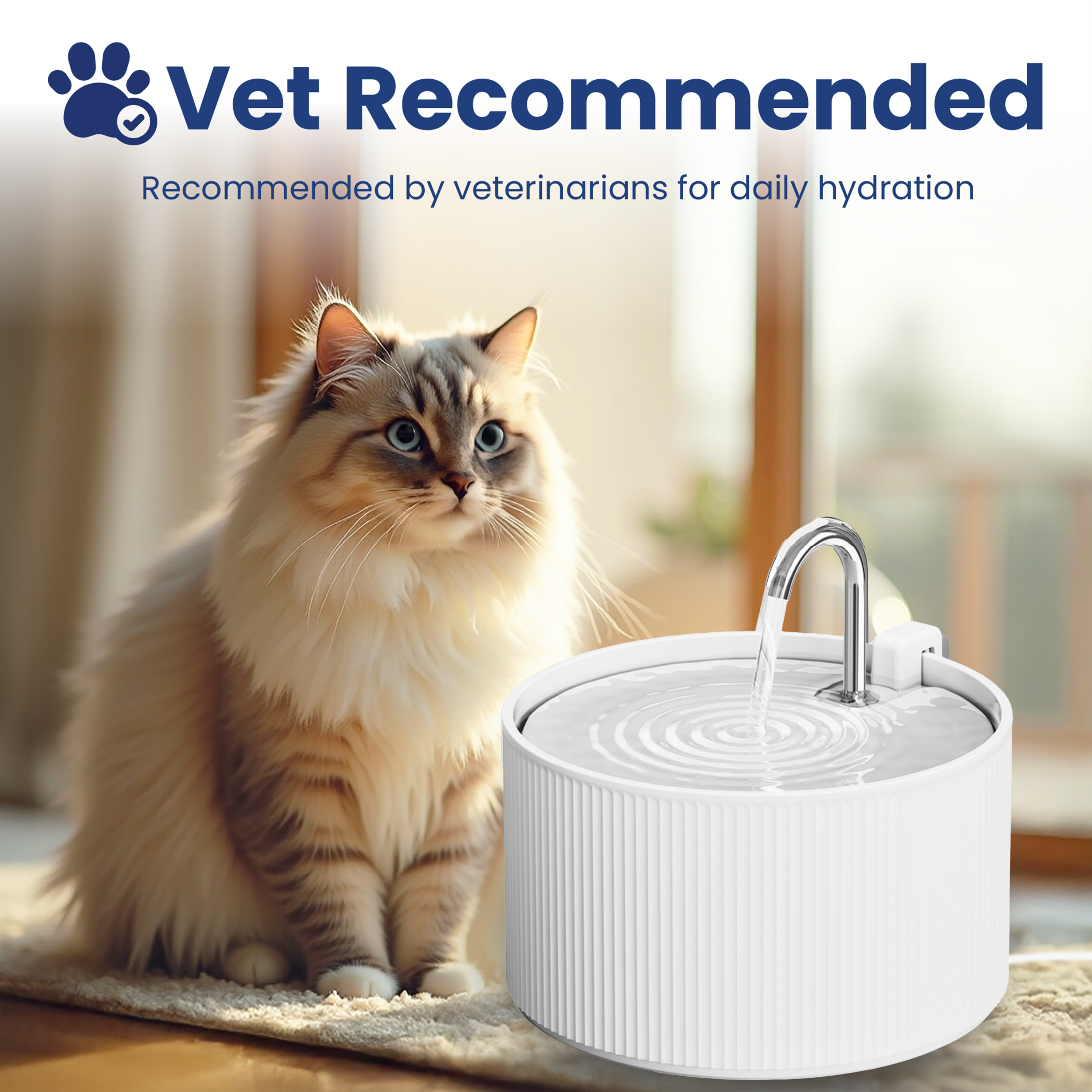 Vet Recommended  
Recommended by veterinarians for daily hydration