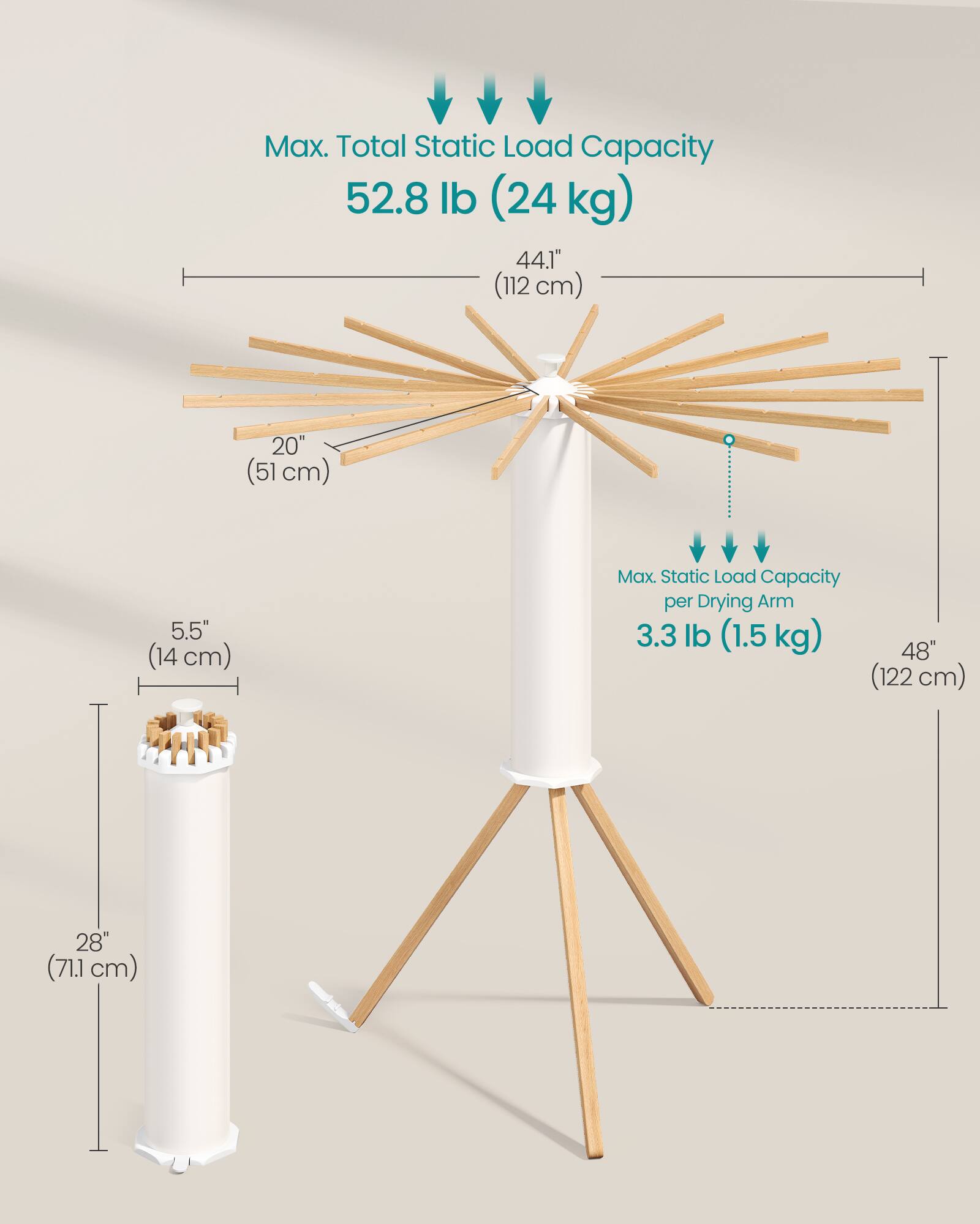 Max. Total Static Load Capacity: 52.8 lb (24 kg)  
44.1" (112 cm)  
20" (51 cm)  
5.5" (14 cm)  
Max. Static Load Capacity per Drying Arm: 3.3 lb (1.5 kg)  
48" (122 cm)  
28" (71.1 cm)