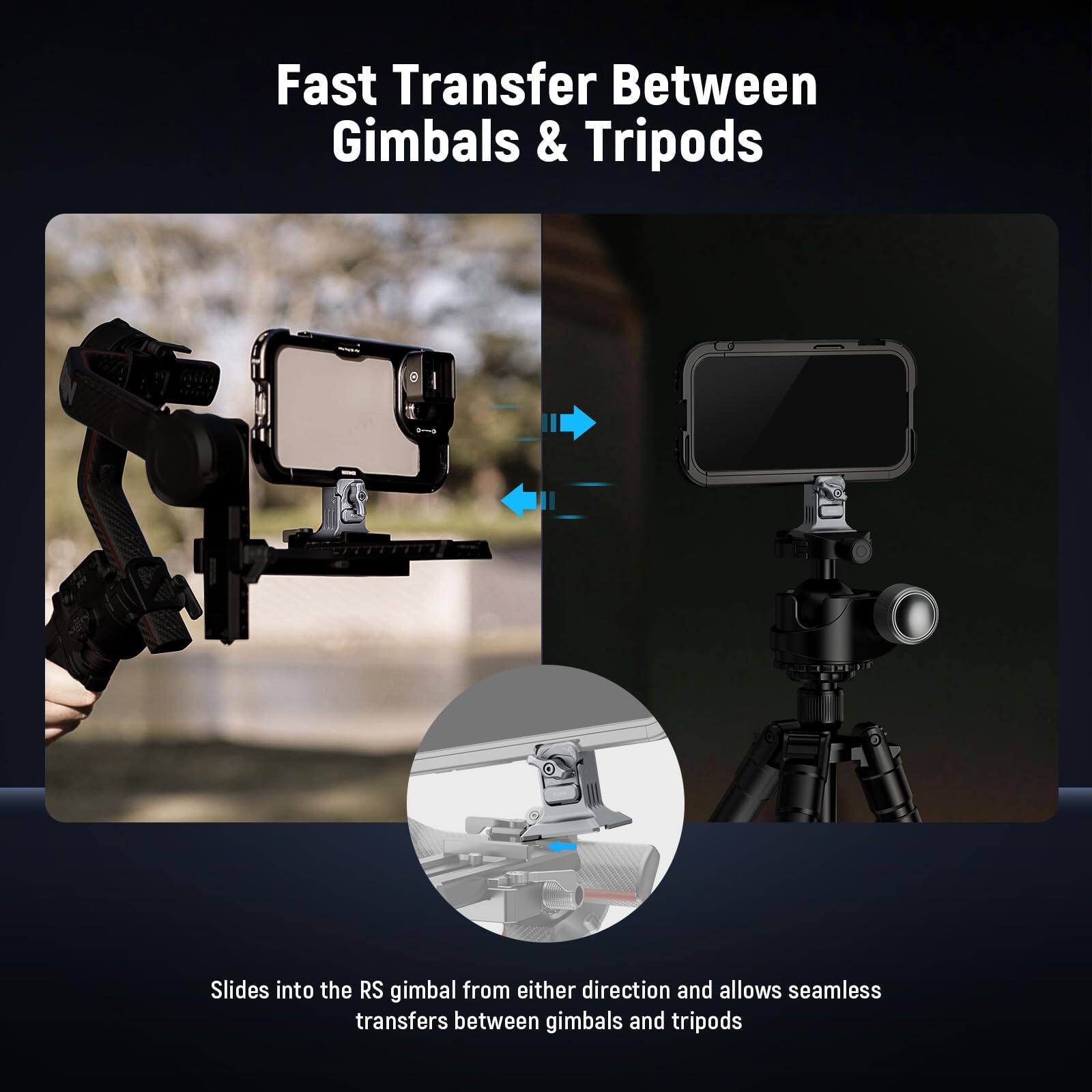 Fast Transfer Between Gimbals & Tripods

Slides into the RS gimbal from either direction and allows seamless transfers between gimbals and tripods