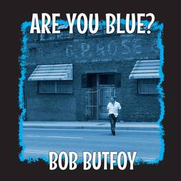 Bob Butfoy - Are You Blue? (Limited 10 Colored Vinyl) - VINYL LP