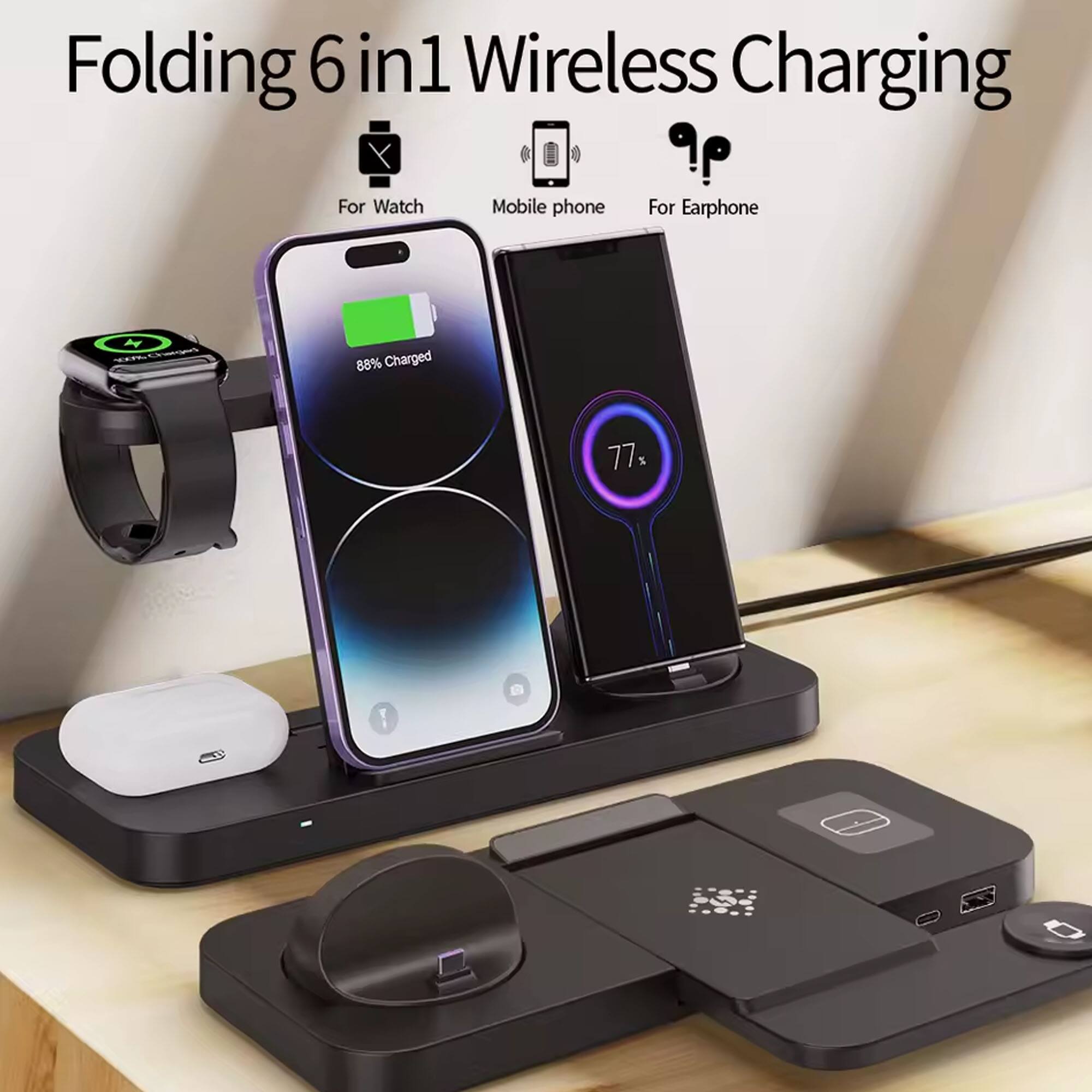 Folding 6 in1 Wireless Charging  
For Watch  
Mobile phone  
For Earphone  

88% Charged  
77%