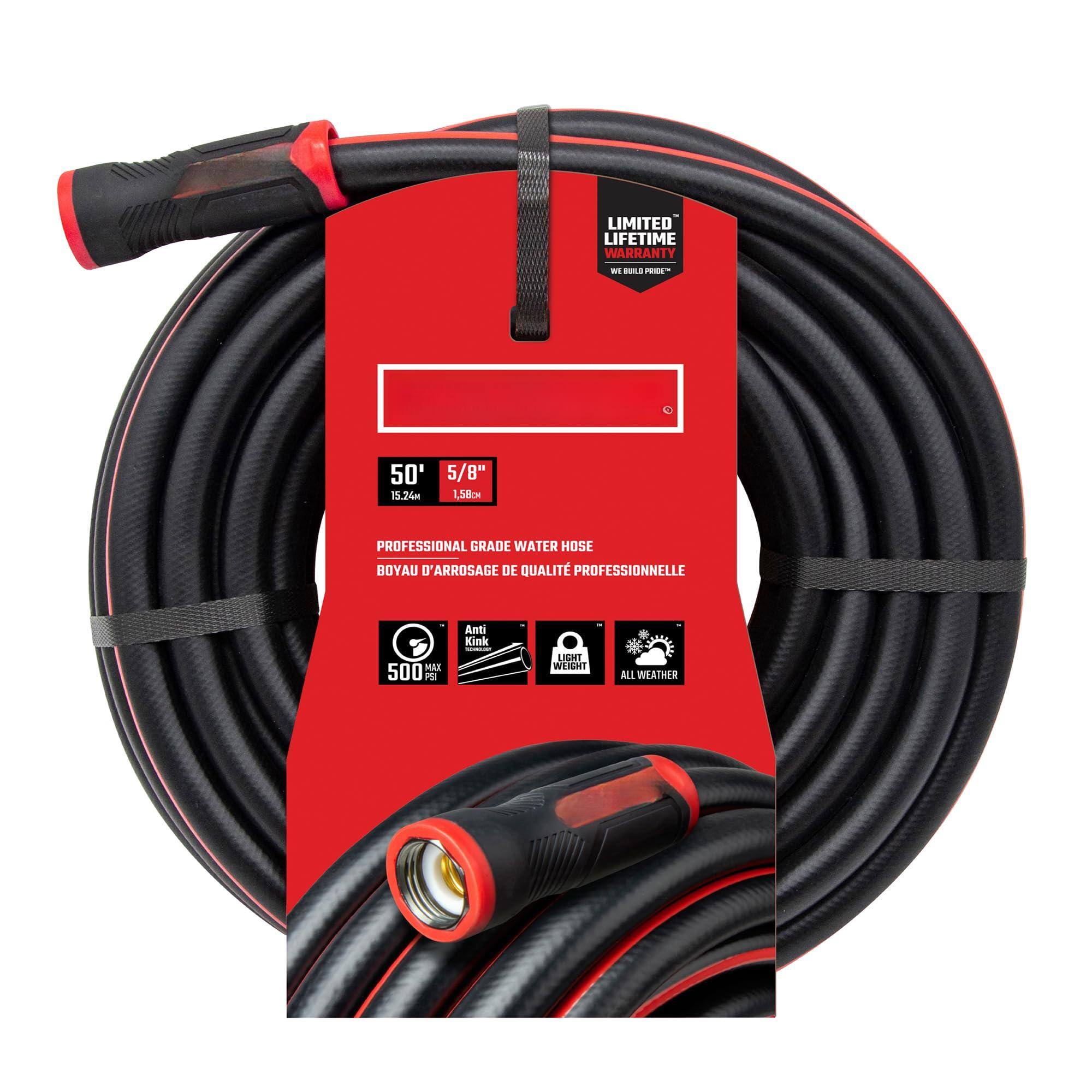 LIMITED LIFETIME WARRANTY  
50' 15.24m 5/8" 1.58cm  
PROFESSIONAL GRADE WATER HOSE  
BOYAU D'ARROSAGE DE QUALITÉ PROFESSIONNELLE  
Anti Kink  
LIGHT WEIGHT  
ALL WEATHER