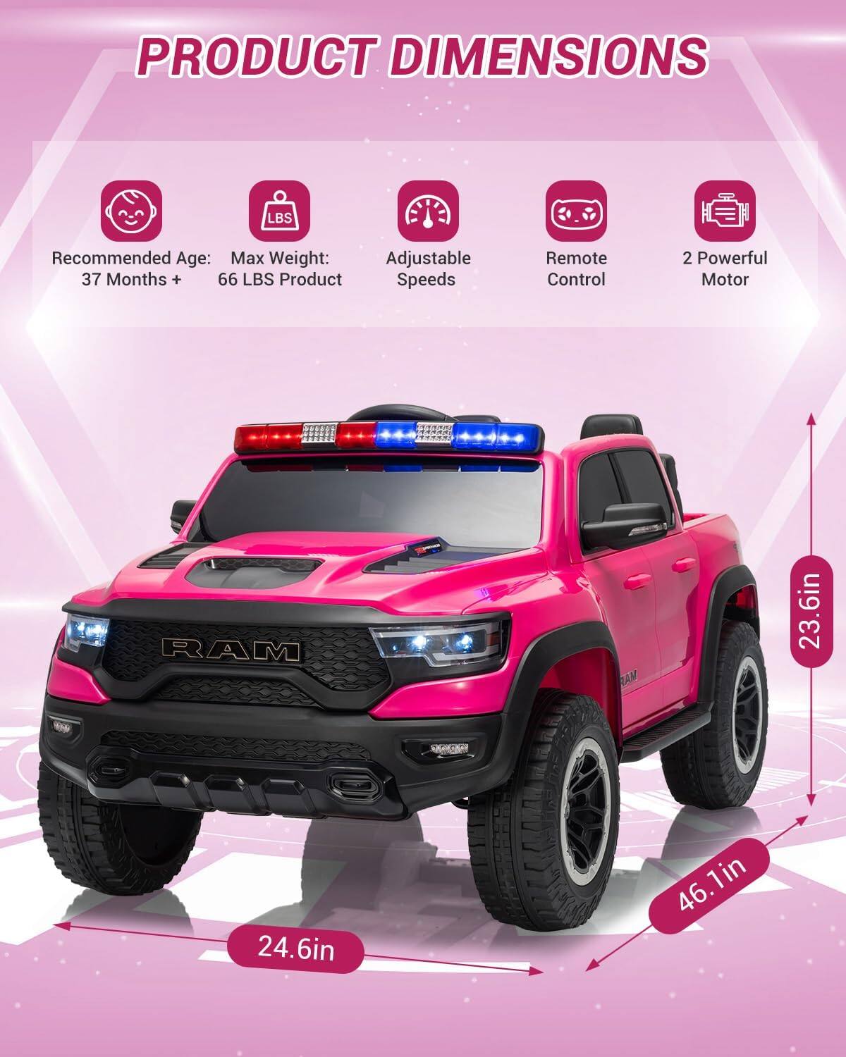 PRODUCT DIMENSIONS

- Recommended Age: 37 Months +
- Max Weight: 66 LBS
- Adjustable Speeds
- Remote Control
- 2 Powerful Motor

Dimensions:
- 23.6in - 24.6in
- 46.1in