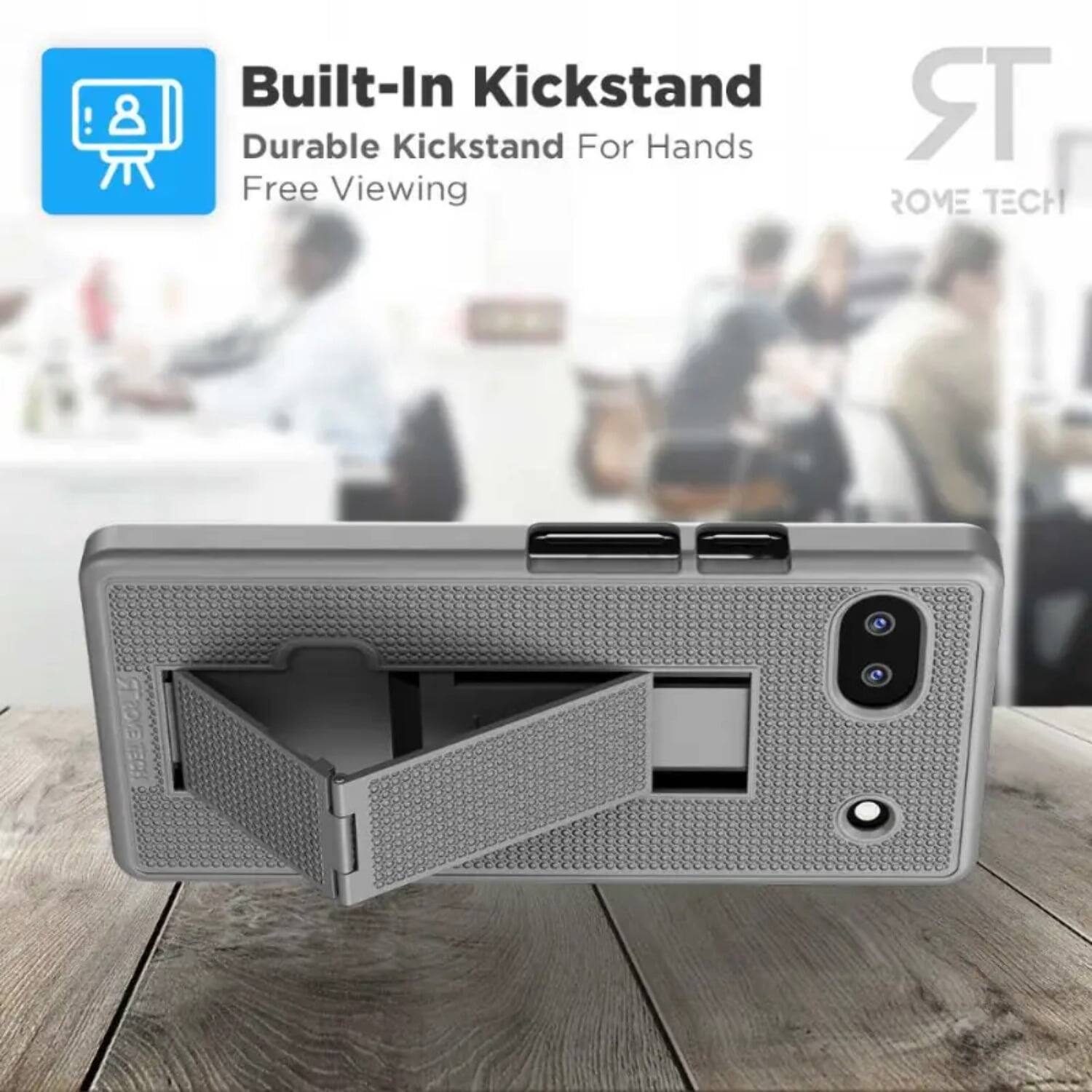 Built-In Kickstand  
Durable Kickstand For Hands Free Viewing  
ROME TECH