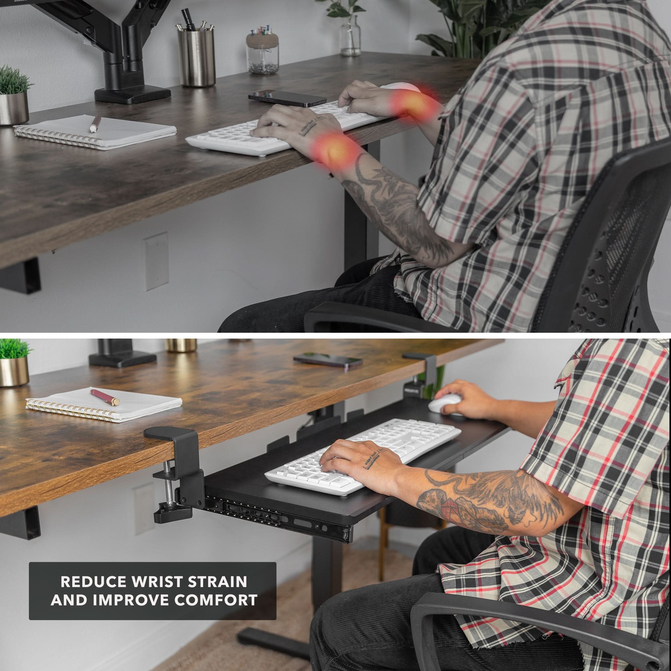 REDUCE WRIST STRAIN AND IMPROVE COMFORT