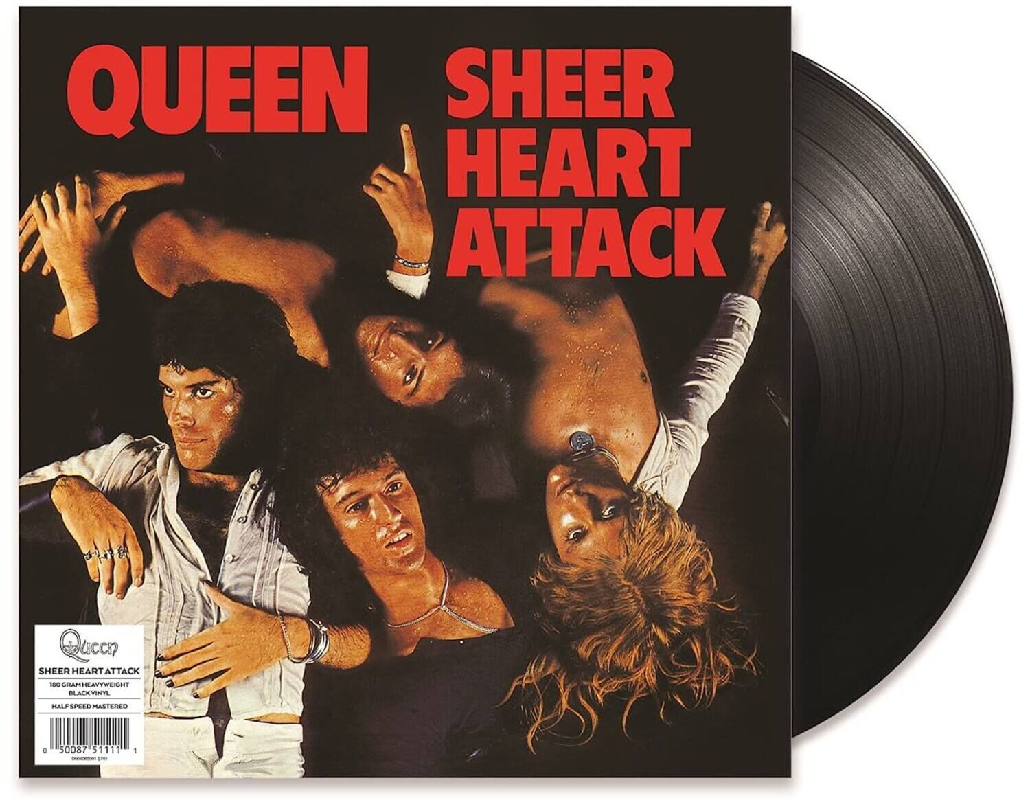 QUEEN  
SHEER HEART ATTACK  

SHEER HEART ATTACK  
180 GRAM HEAVYWEIGHT  
BLACK VINYL  
HALF SPEED MASTERED  

50087 51111 1  

0 50087 51111 1