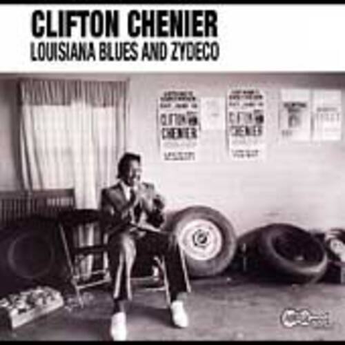 CLIFTON CHENIER  
LOUISIANA BLUES AND ZYDECO  
C CHENER  
CHENES