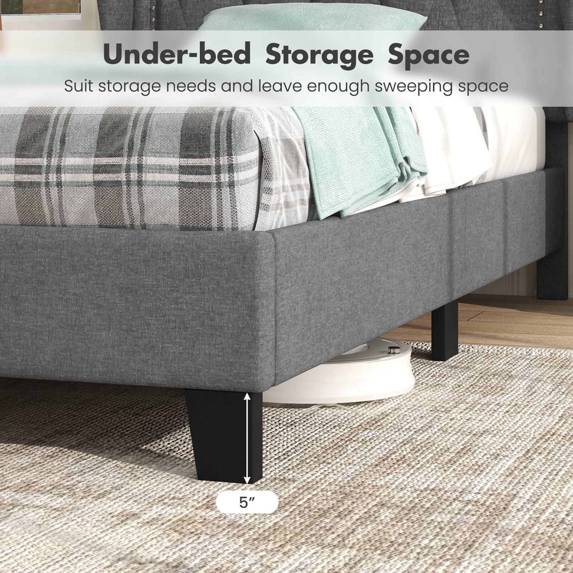Under-bed Storage Space: Suit storage needs and leave enough sweeping space.