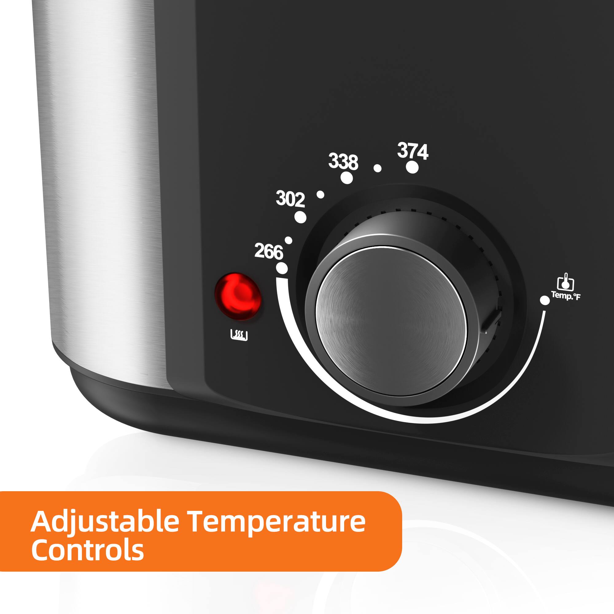 302 338 374 266 Temp.F Adjustable Temperature Controls