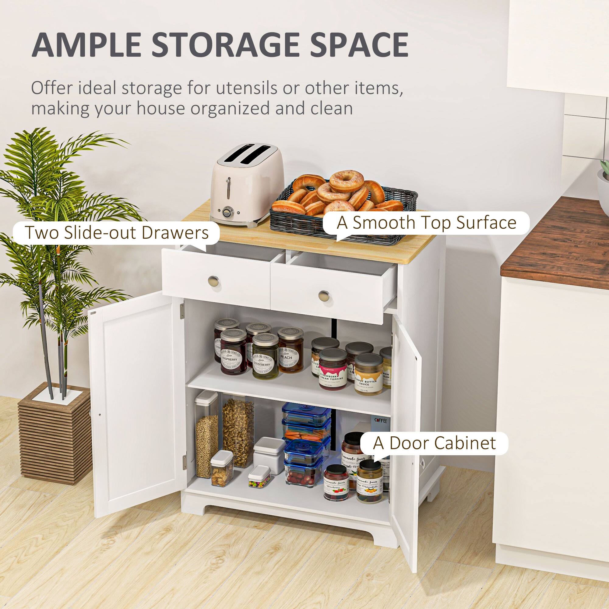 AMPLE STORAGE SPACE
Offer ideal storage for utensils or other items, making your house organized and clean
Two Slide-out Drawers
A Smooth Top Surface
A Door Cabinet