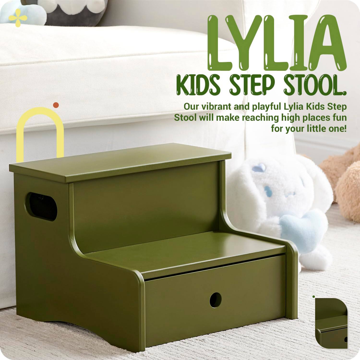 LYLIA  
KIDS STEP STOOL  

Our vibrant and playful Lylia Kids Step Stool will make reaching high places fun for your little one!