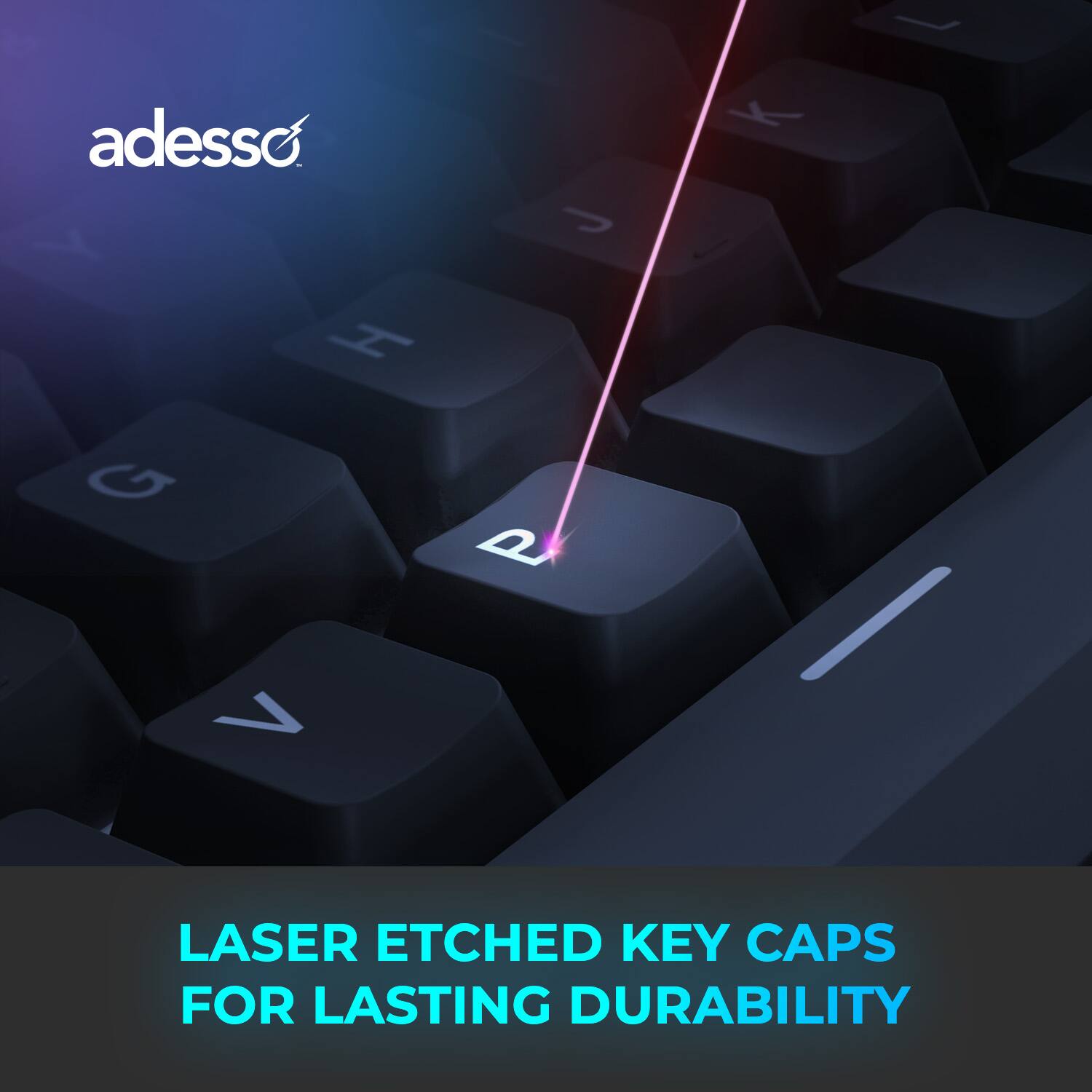 adesso, H, G, P, k, J, LASER ETCHED KEY CAPS FOR LASTING DURABILITY