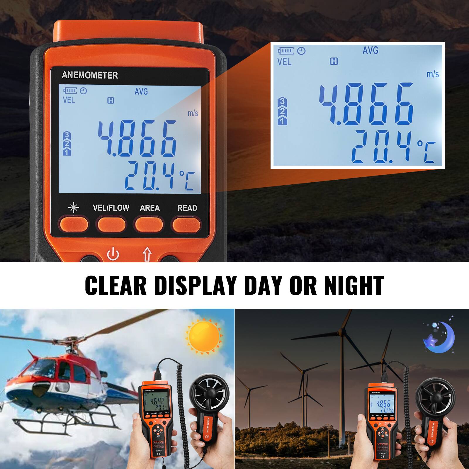 ANEMOMETER  
AVG VEL H m/s 4.866  
20.4°C  

VEL/FLOW AREA READ  

CLEAR DISPLAY DAY OR NIGHT  

4.866 m/s  
20.4°C
