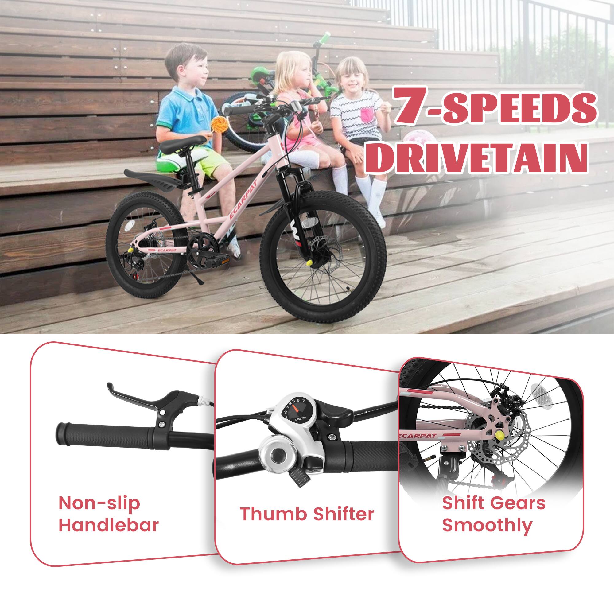 7-SPEEDS DRIVETAIN

Non-slip Handlebar

Thumb Shifter

Shift Gears Smoothly
