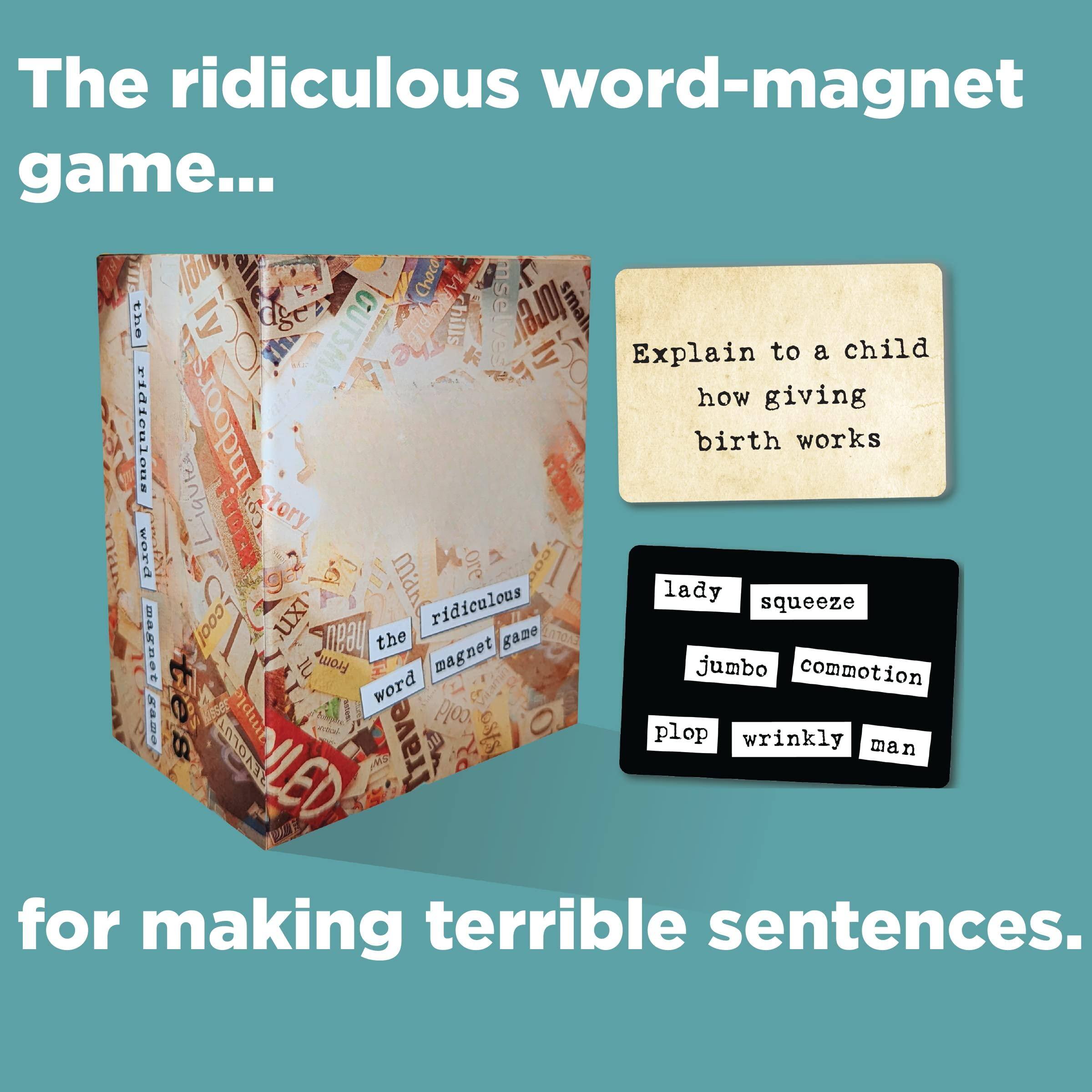 The ridiculous word-magnet game...

Explain to a child how giving birth works

lady squeeze
jumbo commotion
plop wrinkly man

for making terrible sentences.