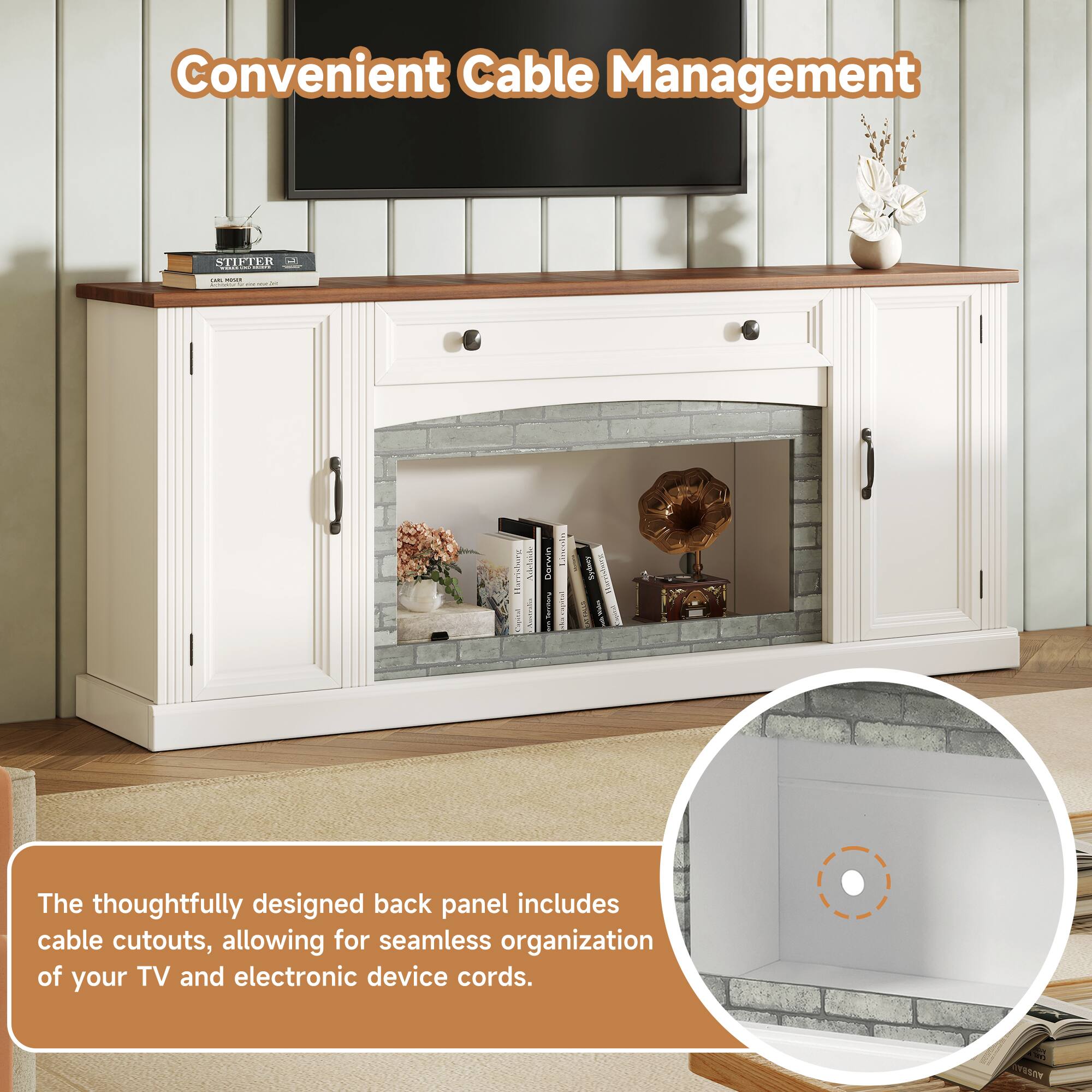 Convenient Cable Management

The thoughtfully designed back panel includes cable cutouts, allowing for seamless organization of your TV and electronic device cords.