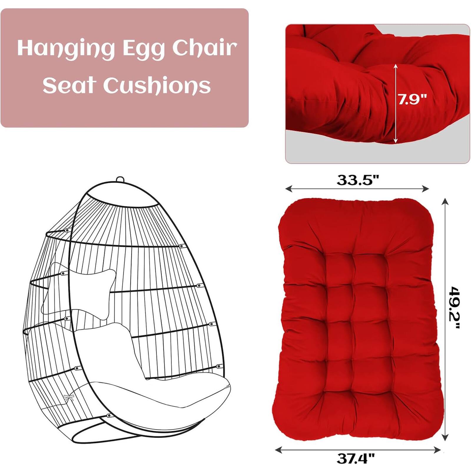 Hanging Egg Chair Seat Cushions

- 7.9"
- 33.5"
- 49.2"
- 37.4"