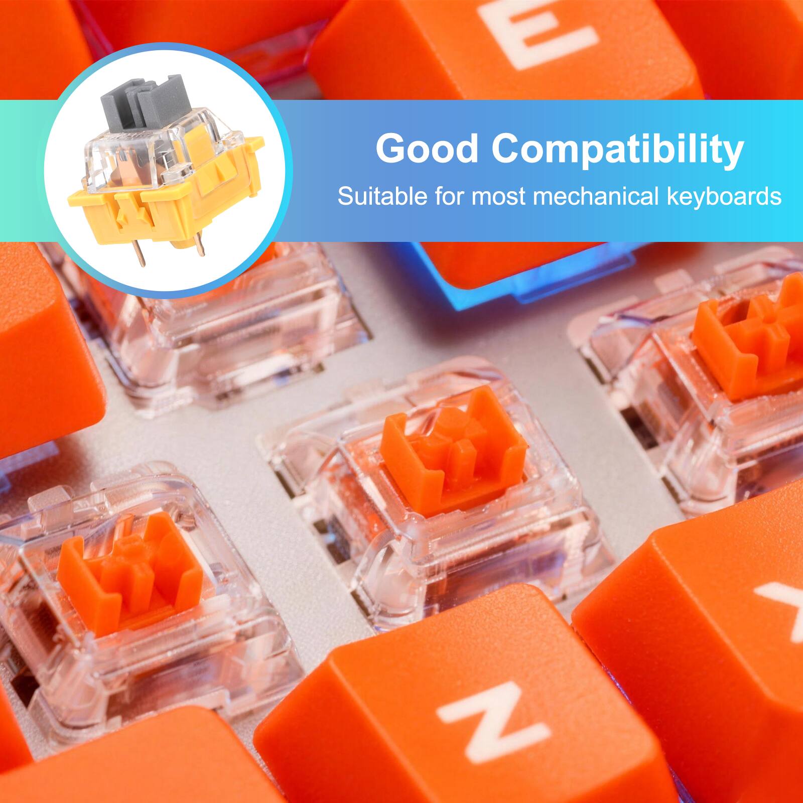 Good Compatibility  
Suitable for most mechanical keyboards