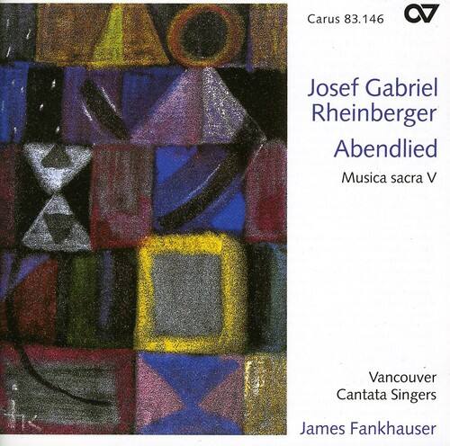 Carus 83.146

Josef Gabriel Rheinberger  
Abendlied  
Musica sacra V

Vancouver Cantata Singers  
James Fankhauser