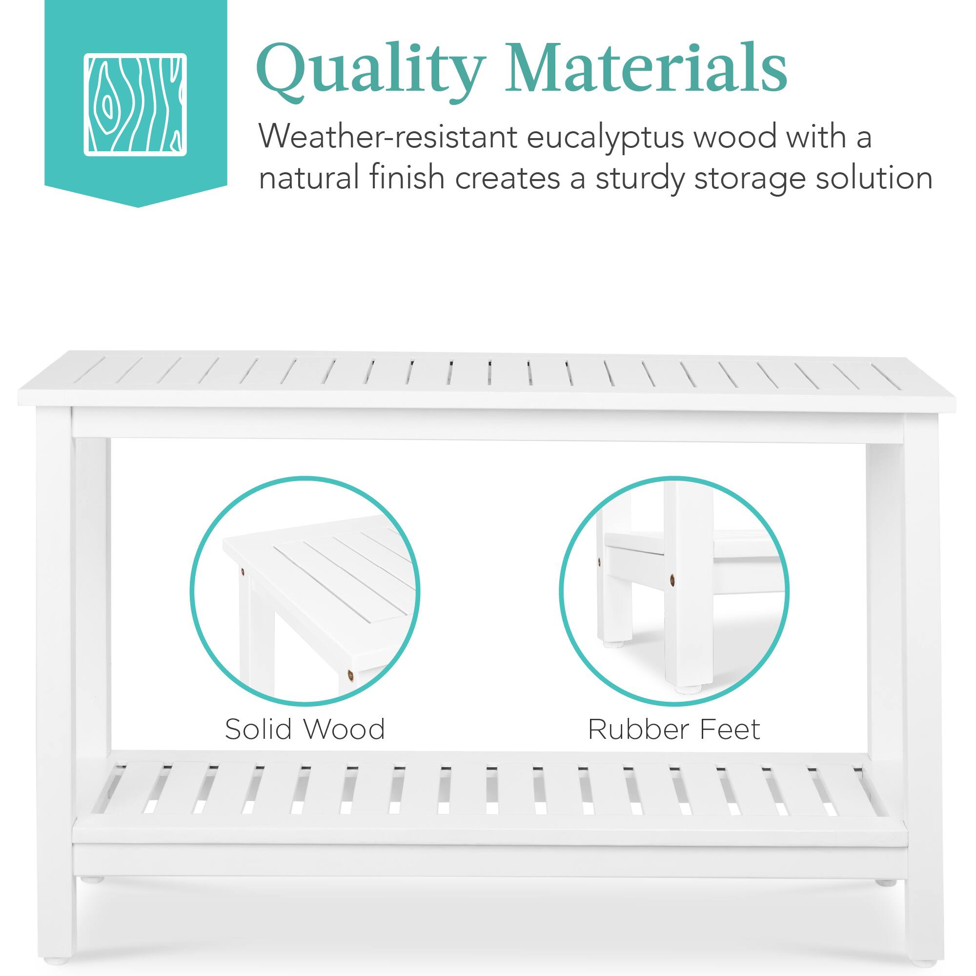 Quality Materials

Weather-resistant eucalyptus wood with a natural finish creates a sturdy storage solution

Solid Wood

Rubber Feet